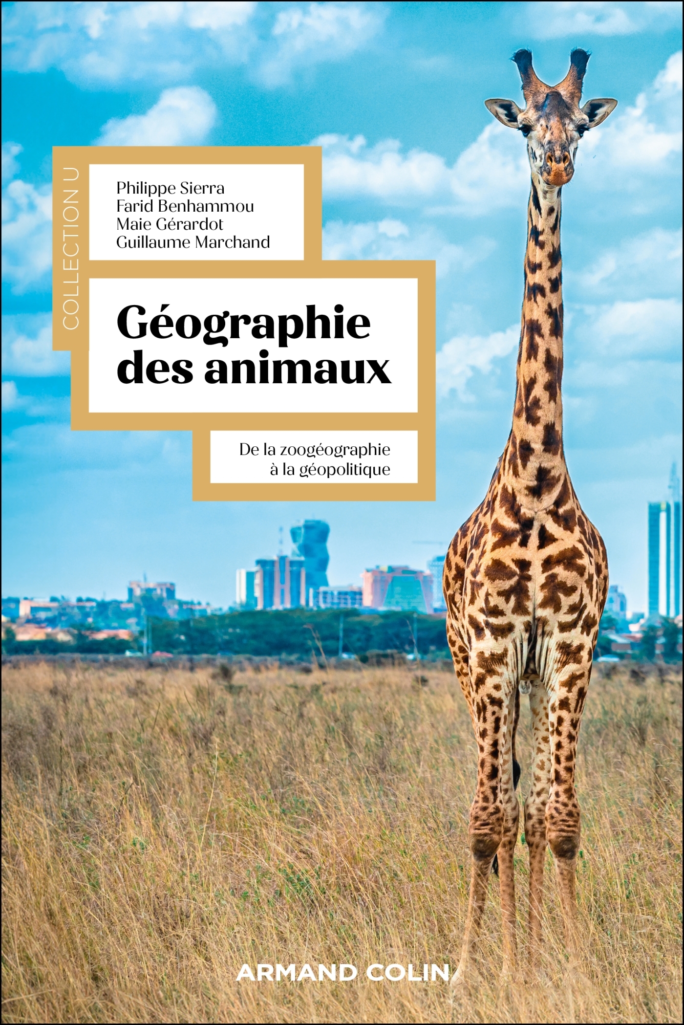 Géographie des animaux - Marchand Guillaume, Sierra Philippe, Gérardot Maie, Benhammou Farid - ARMAND COLIN