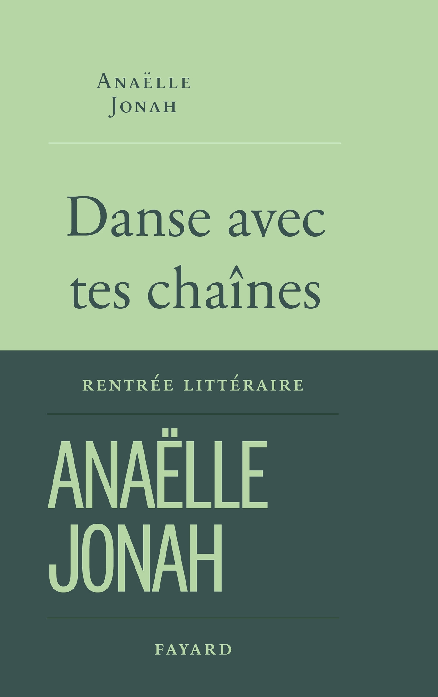 DANSE AVEC TES CHAÎNES - JONAH ANAELLE - FAYARD