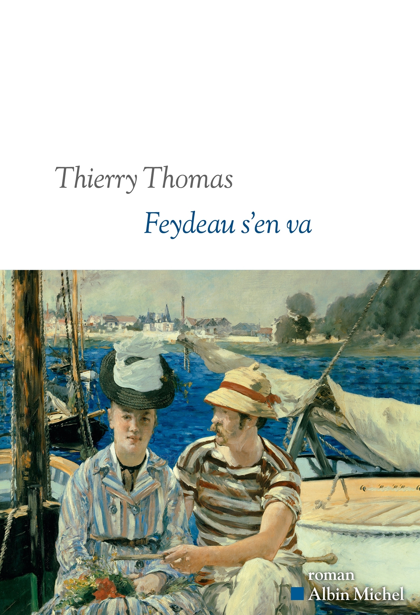 Feydeau s'en va - Thomas Thierry - ALBIN MICHEL