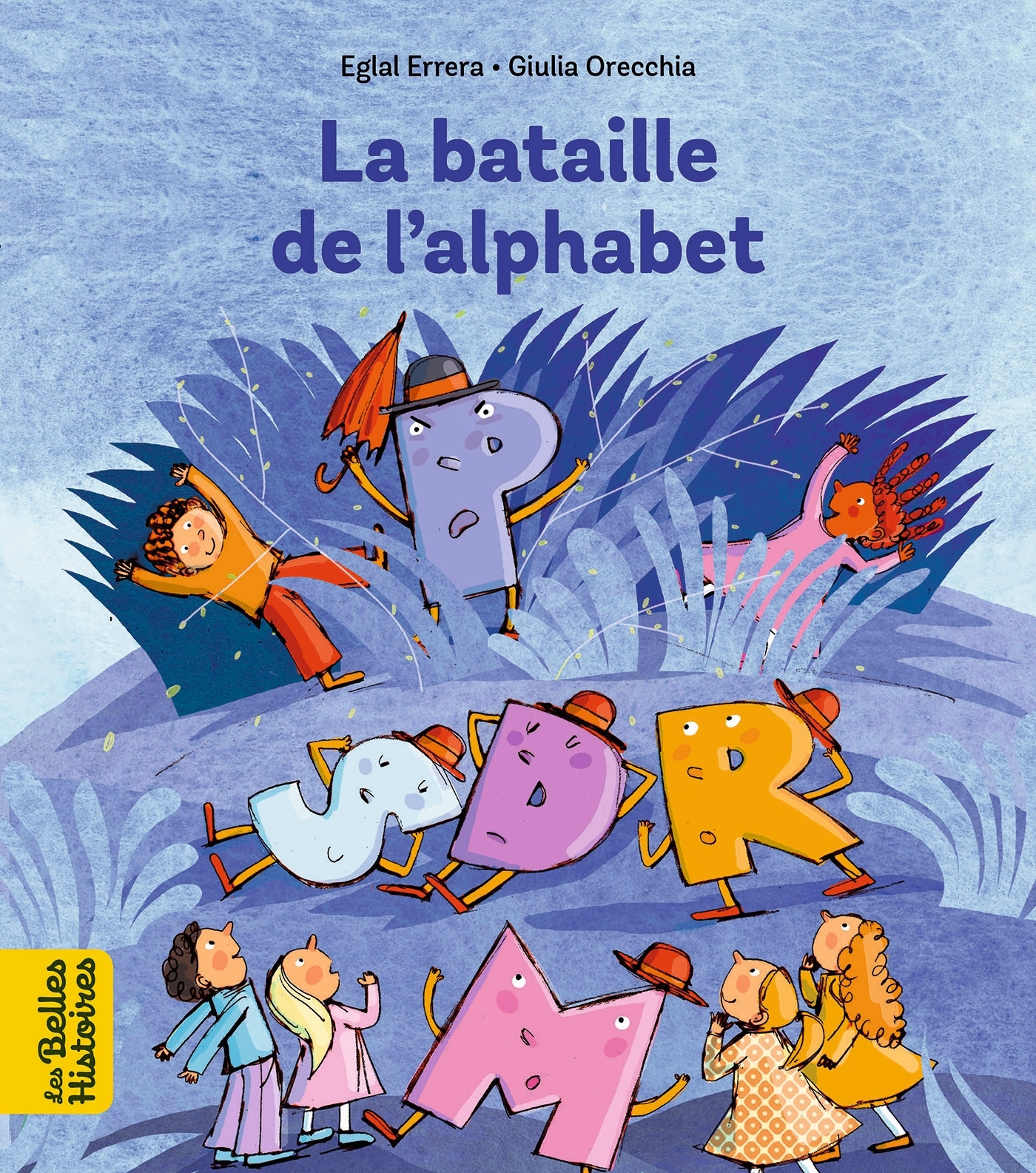 La bataille de l'alphabet - Orecchia Giulia Giulia, Errera Eglal, Orecchia Giulia - BAYARD JEUNESSE