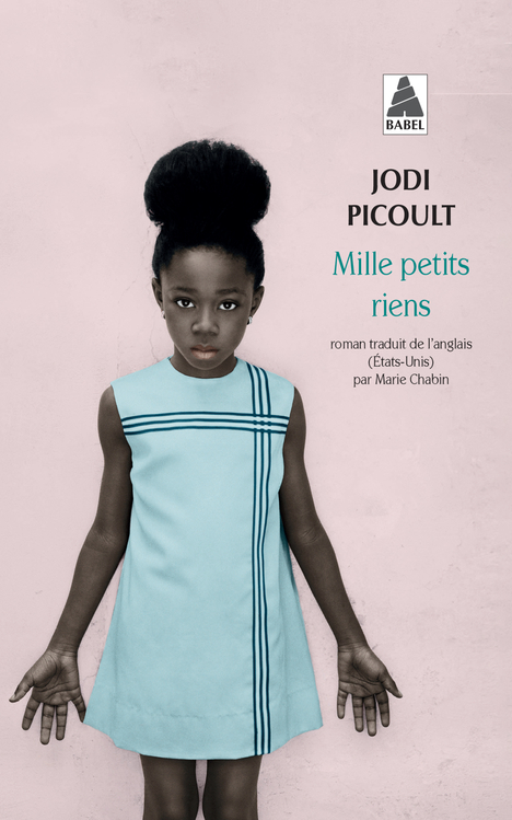 Mille petits riens - Picoult Jodi, Chabin Marie - ACTES SUD