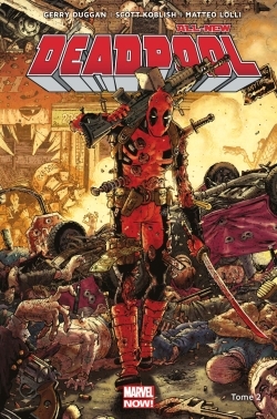 All-new Deadpool  T02 - Koblish Scott, Duggan Gerry, Hawthorne Mike - PANINI