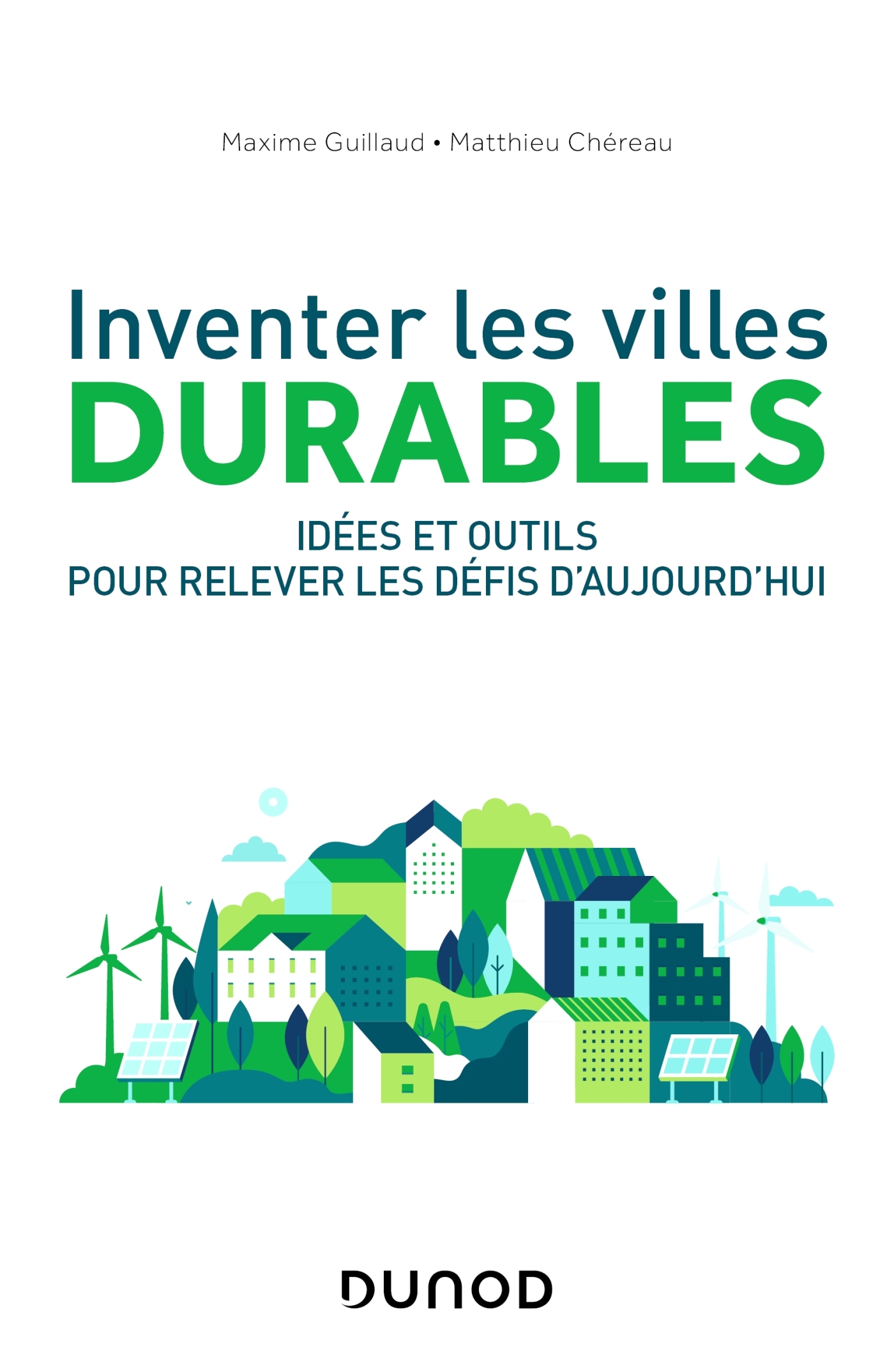 Inventer les villes durables - Chereau Matthieu, Guillaud Maxime - DUNOD