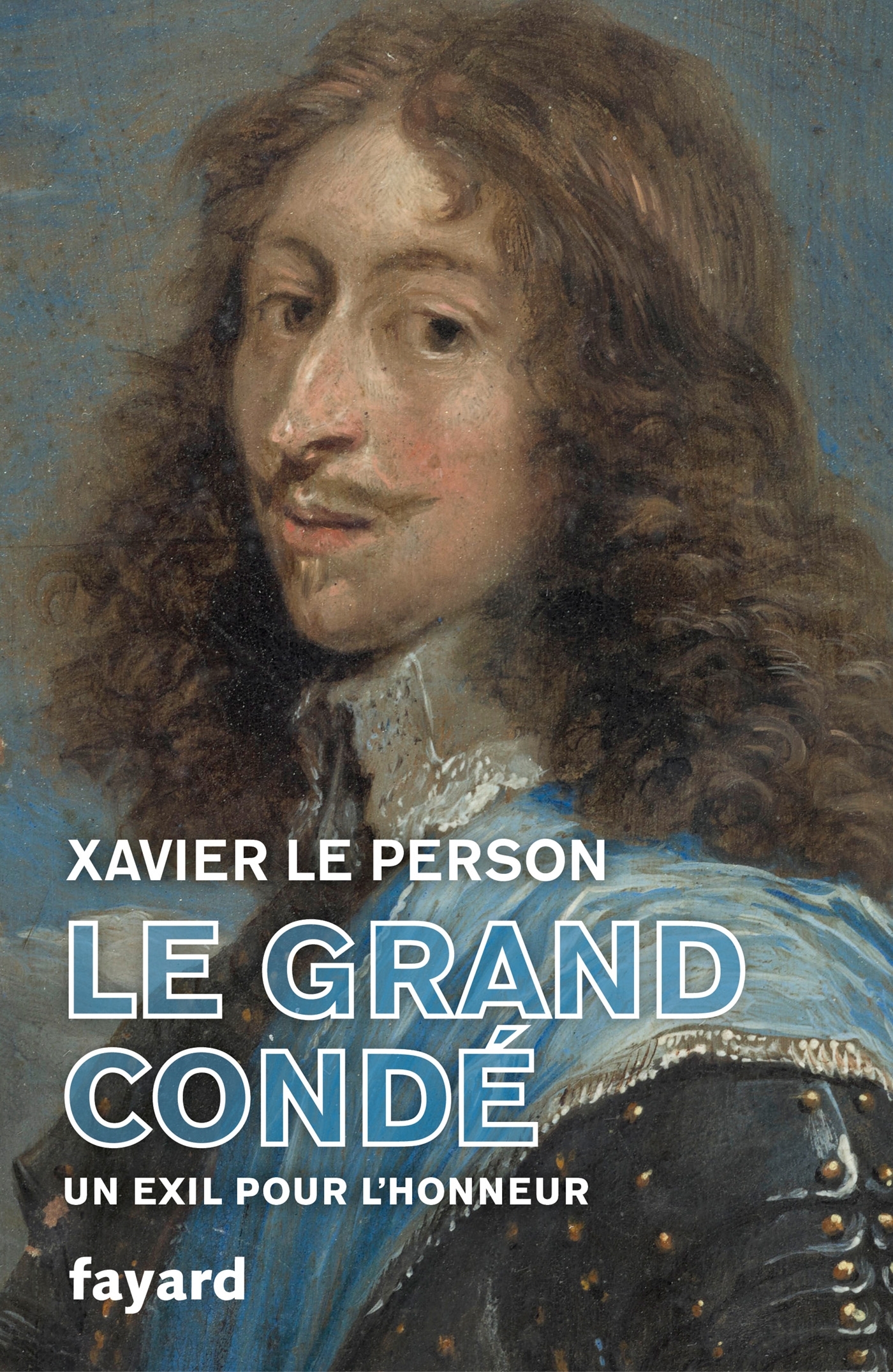 Le Grand Condé - Le Person Xavier - FAYARD