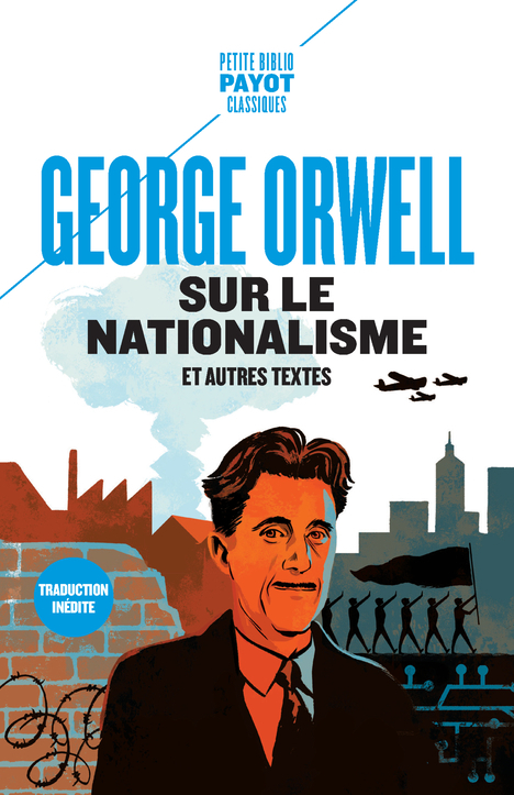 Sur le nationalisme - ORWELL George, Bouillot Françoise - PAYOT