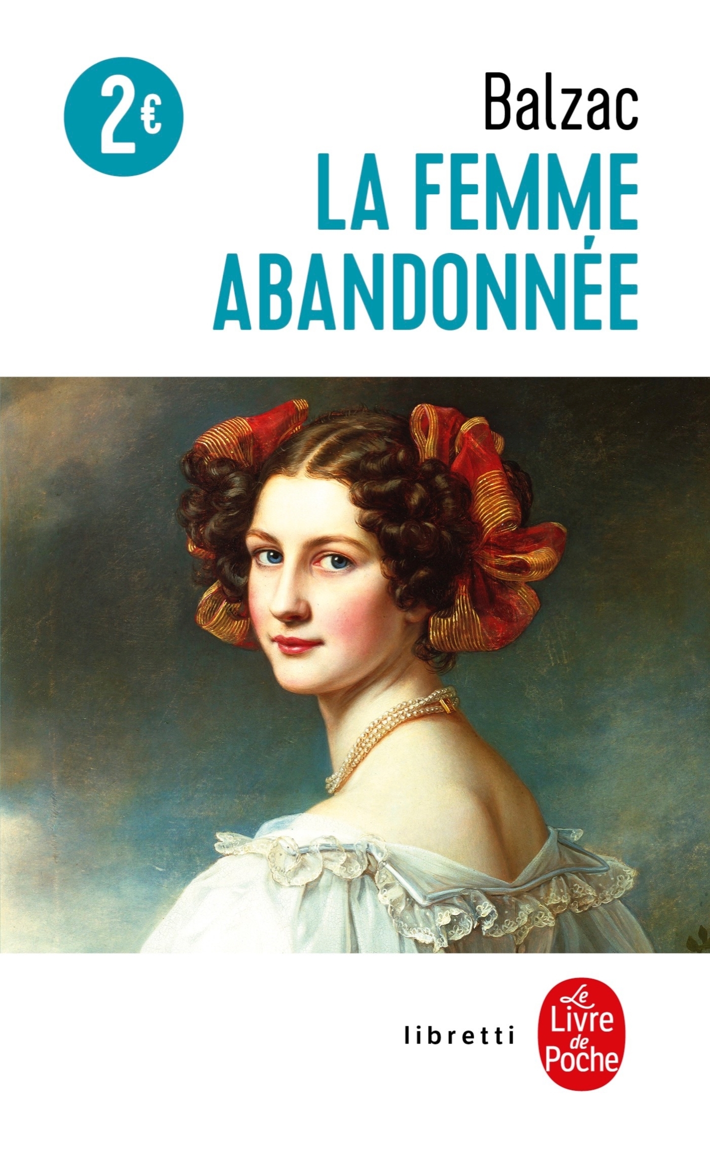 La Femme abandonnée - Balzac Honoré, de Balzac Honoré - LGF