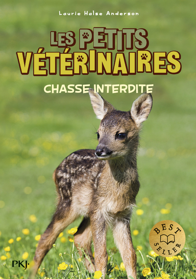 Les petits vétérinaires - Tome 8 Chasse interdite - Anderson Laurie Halse, Dieuaide Sophie - POCKET JEUNESSE