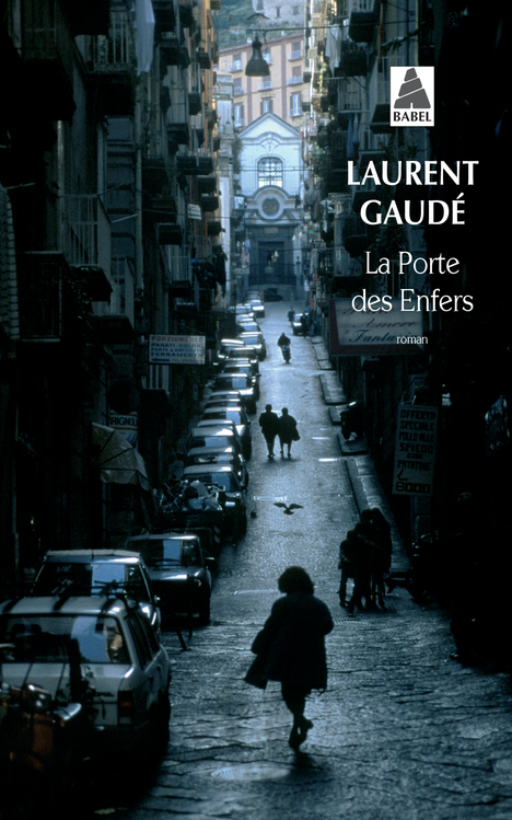 La Porte des Enfers - Gaudé Laurent - ACTES SUD