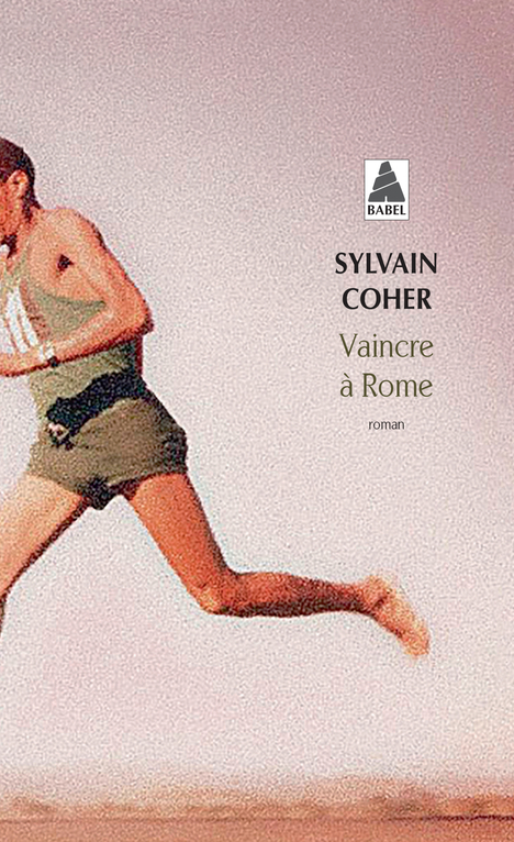 Vaincre à Rome - Coher Sylvain - ACTES SUD