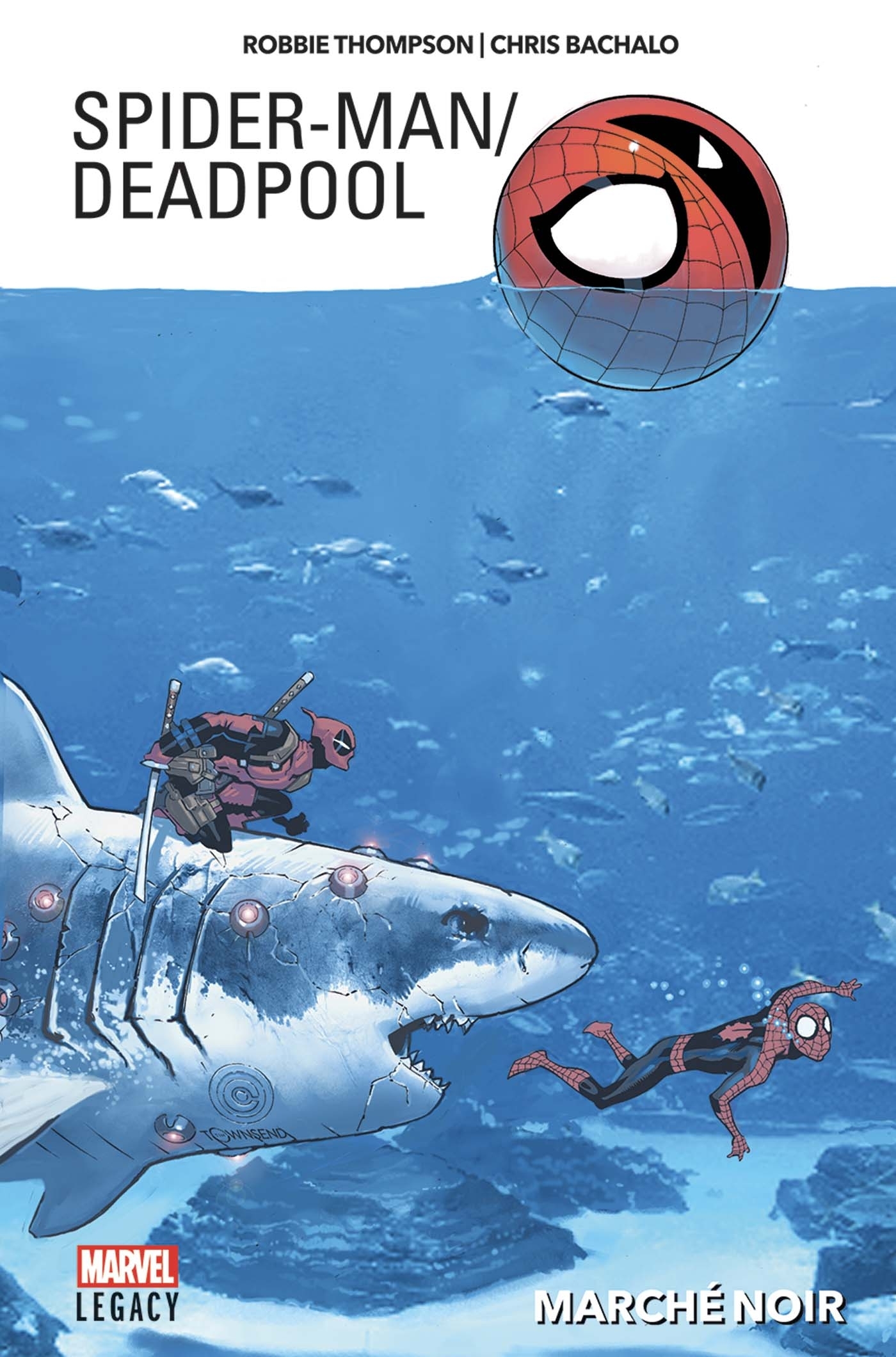 Spider-Man/Deadpool T01: Marché noir - Thompson Robbie, Bachalo Chris, Hepburn Scott - PANINI