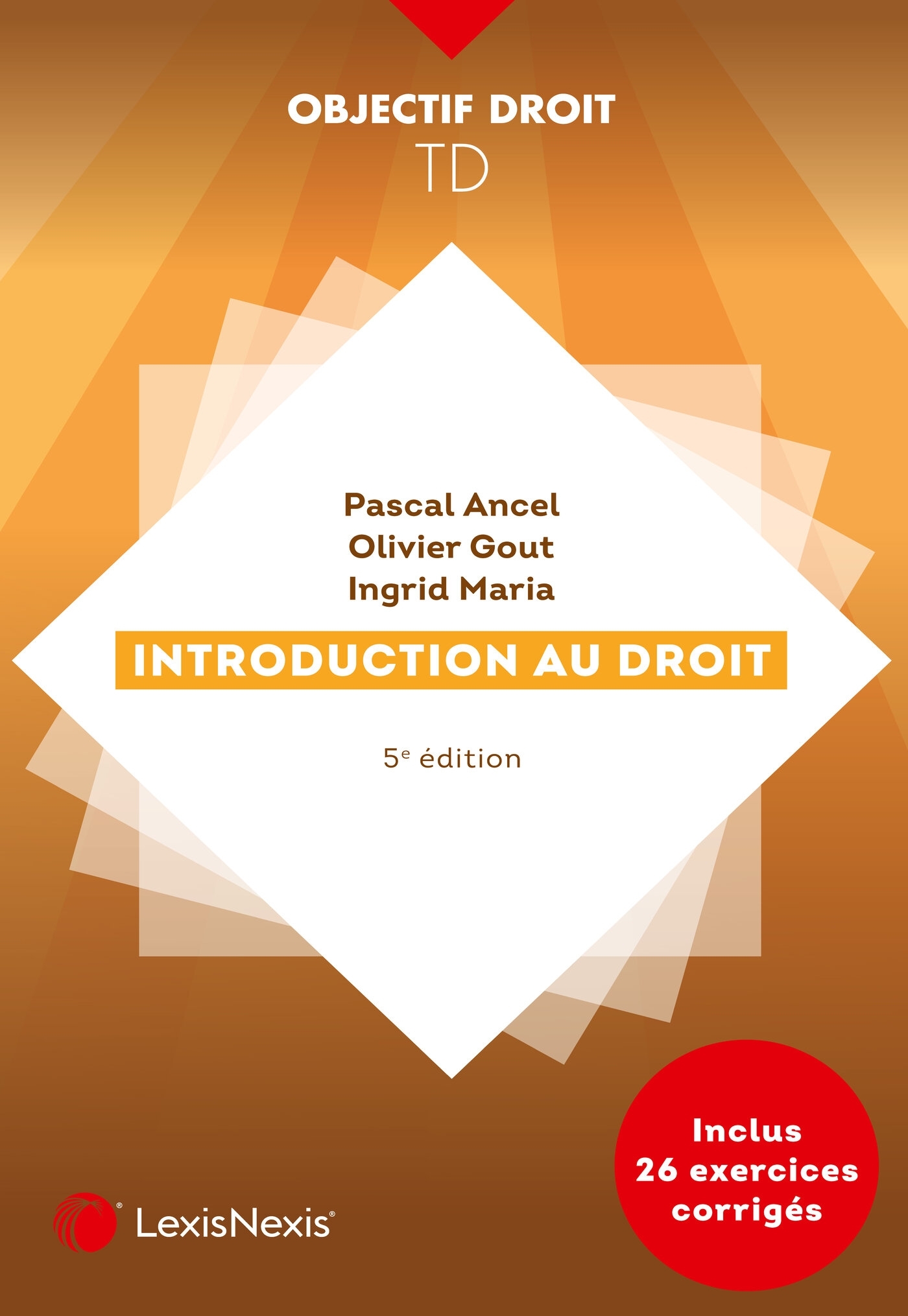 Introduction au droit - Maria Ingrid, Gout Olivier, Ancel Pascal - LEXISNEXIS