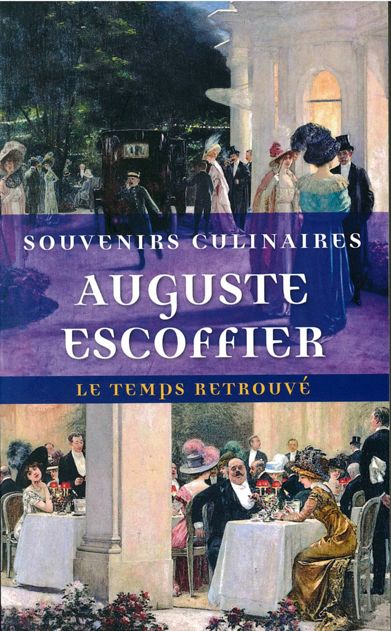 Souvenirs culinaires - Escoffier Auguste, Ory Pascal - MERCURE DE FRAN