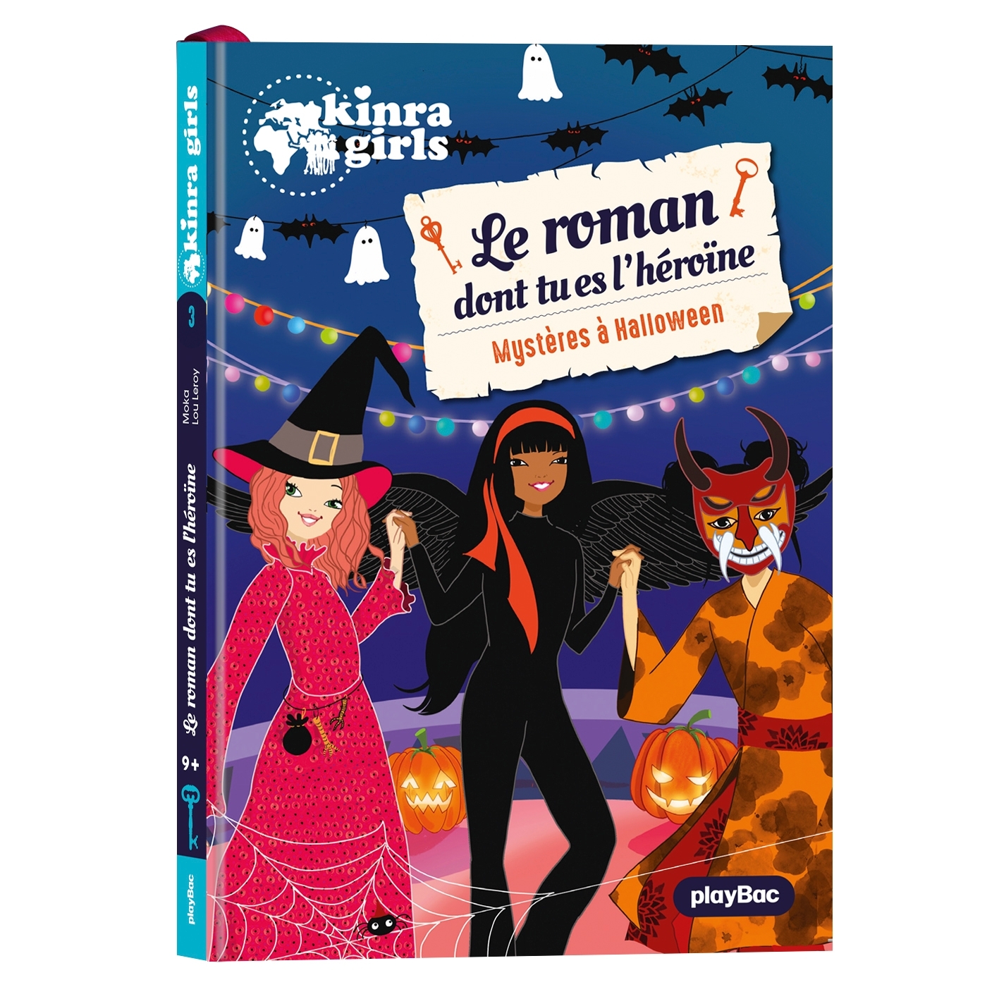 Kinra Girls - Le roman dont tu es l'héroïne - Mystère à Halloween - Tome 3 - Moka Moka, Cresci Anne, Leroy Lou - PLAY BAC