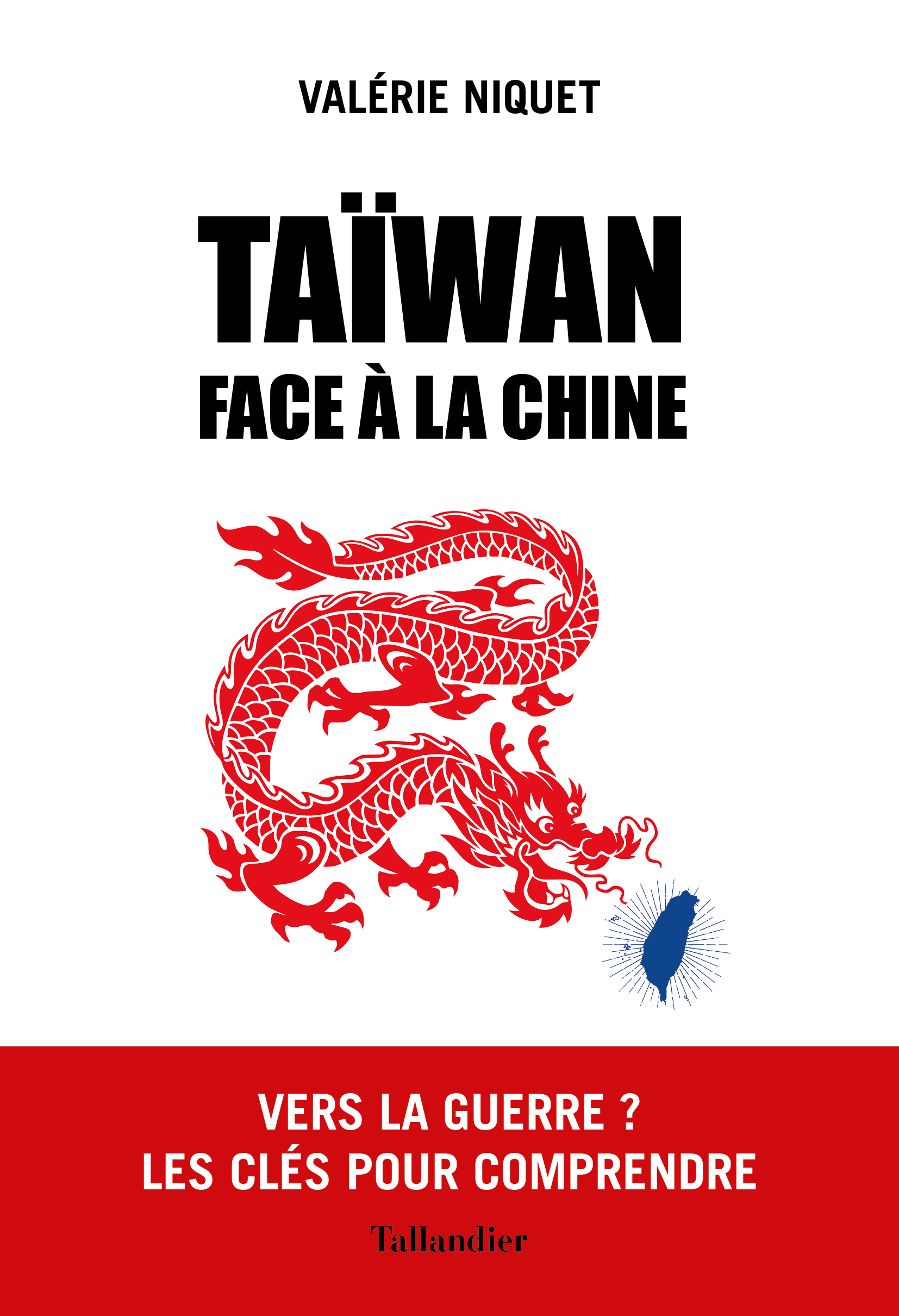 Taïwan face à la Chine - Niquet Valérie - TALLANDIER