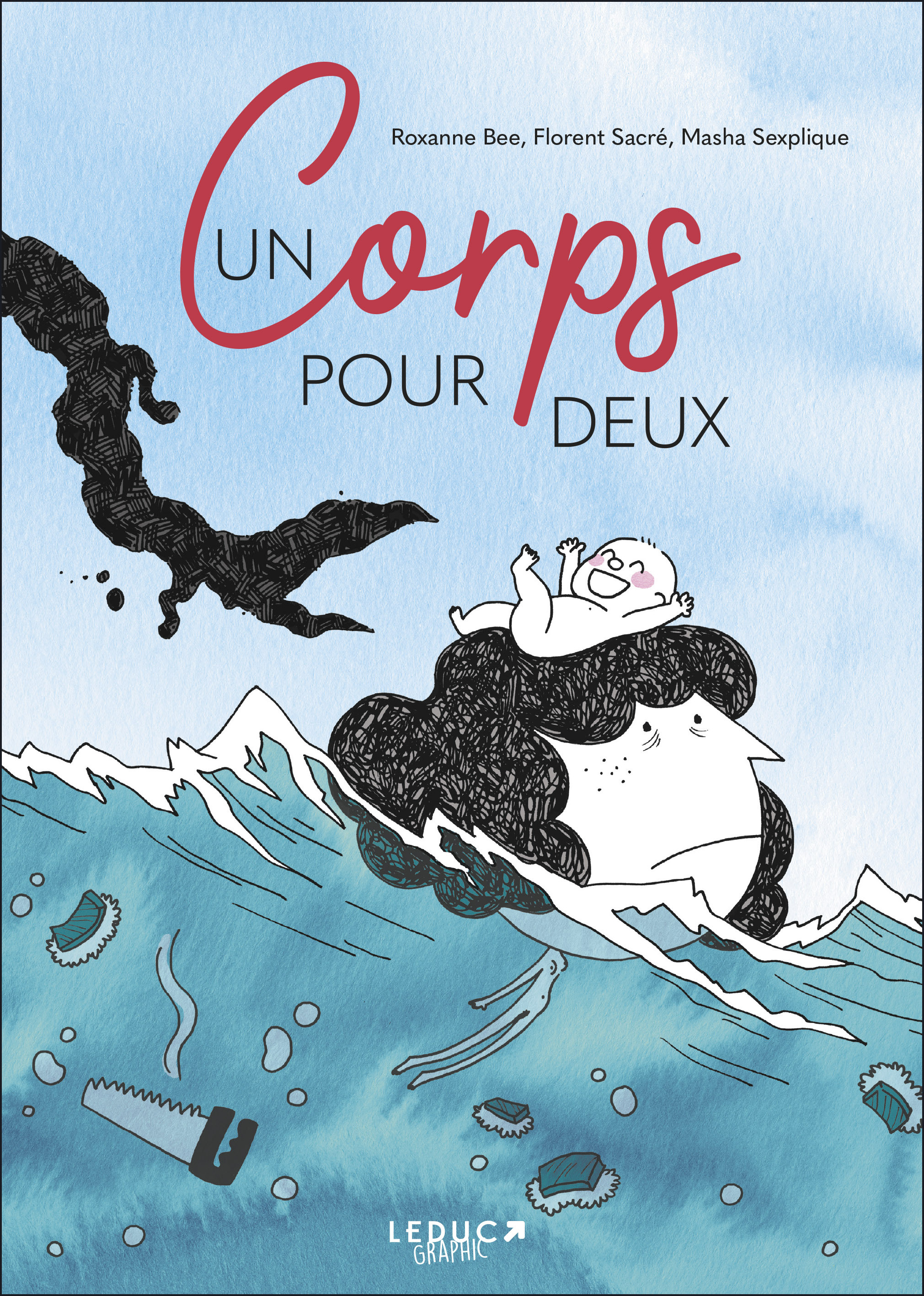 Un corps pour deux  - Sacré Florent, BEE Roxanne, Masha  - LEDUC GRAPHIC