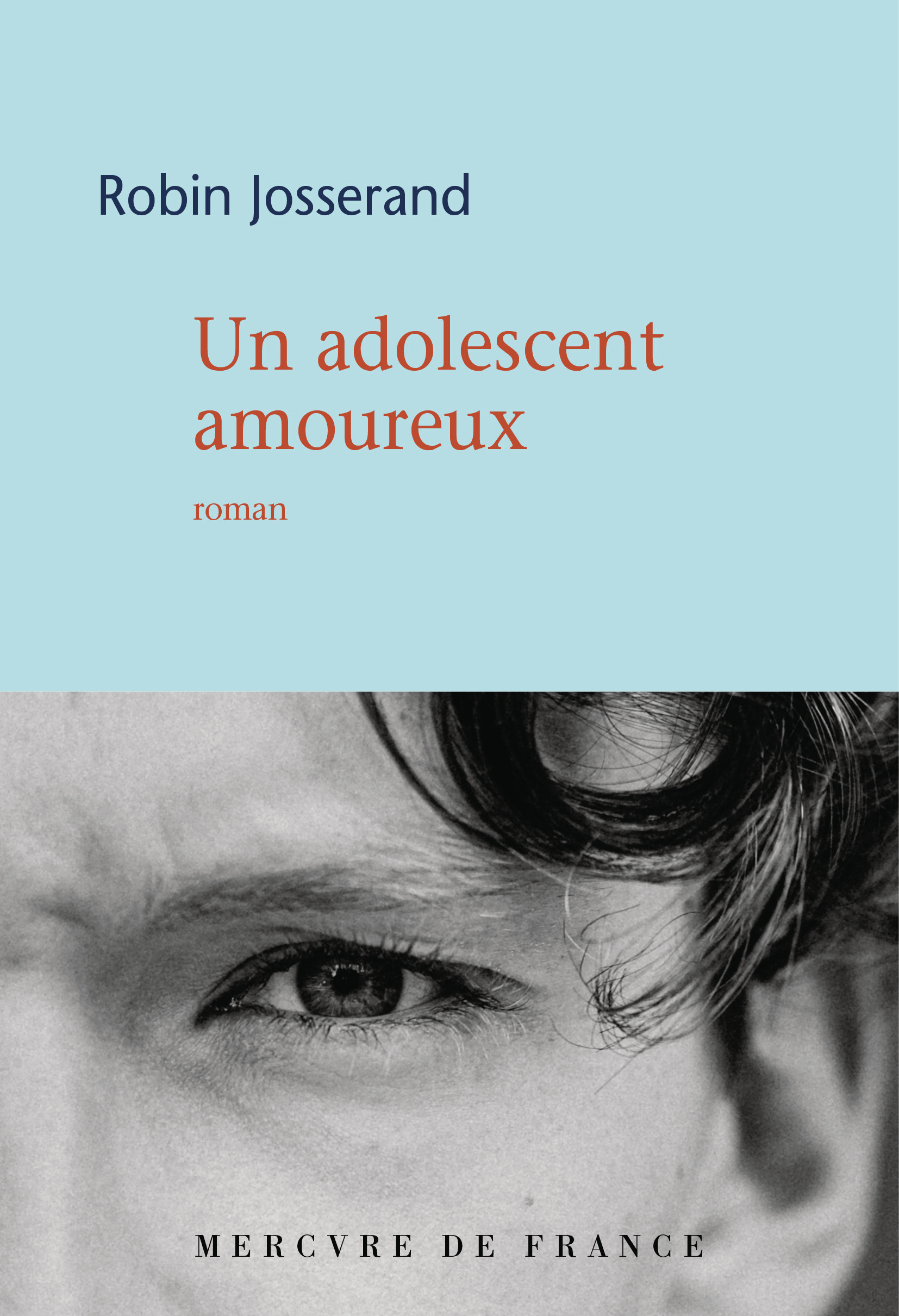 Un adolescent amoureux - JOSSERAND Robin - MERCURE DE FRAN