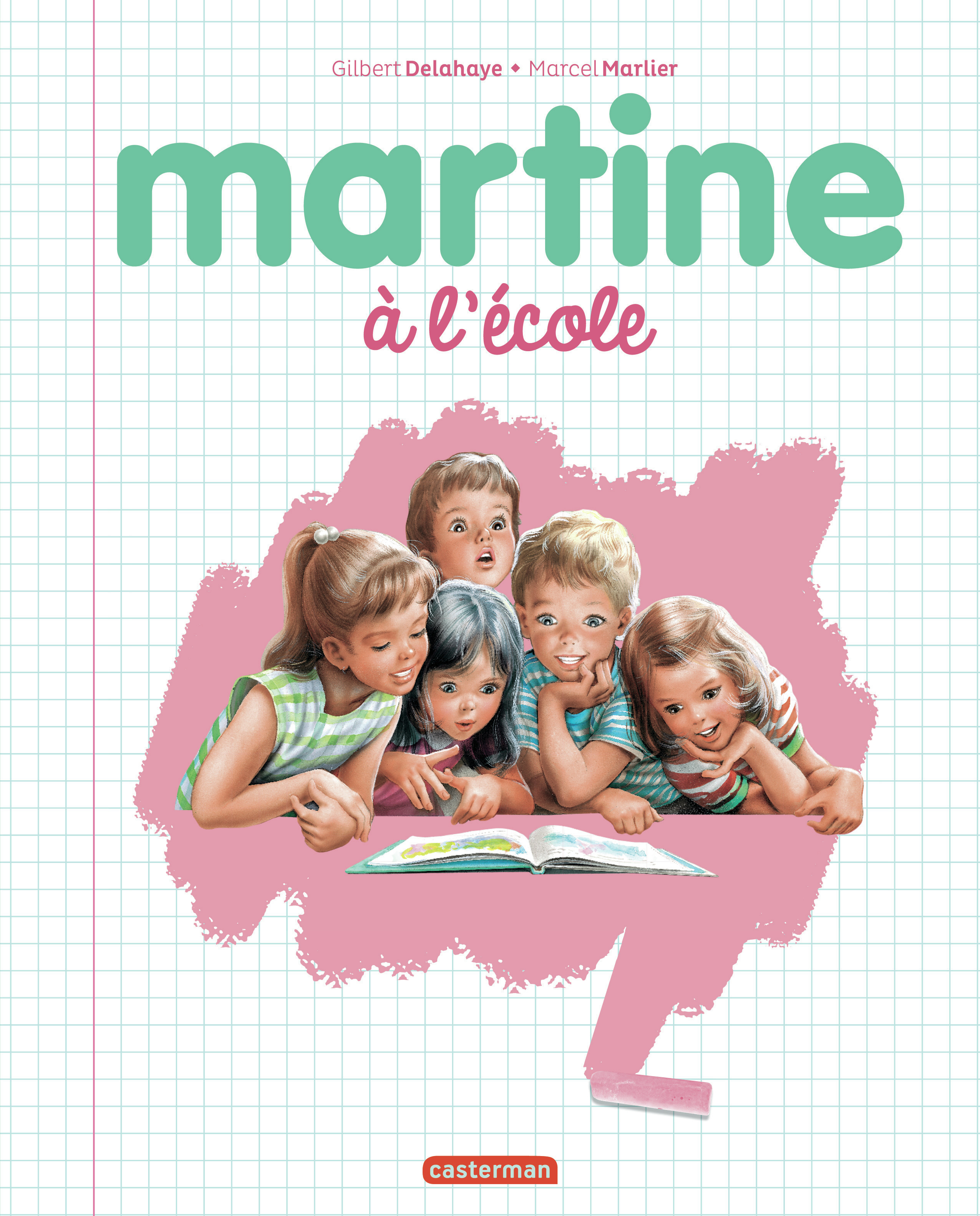 Martine - Martine à l'école - Delahaye Gilbert, Marlier Marcel - CASTERMAN