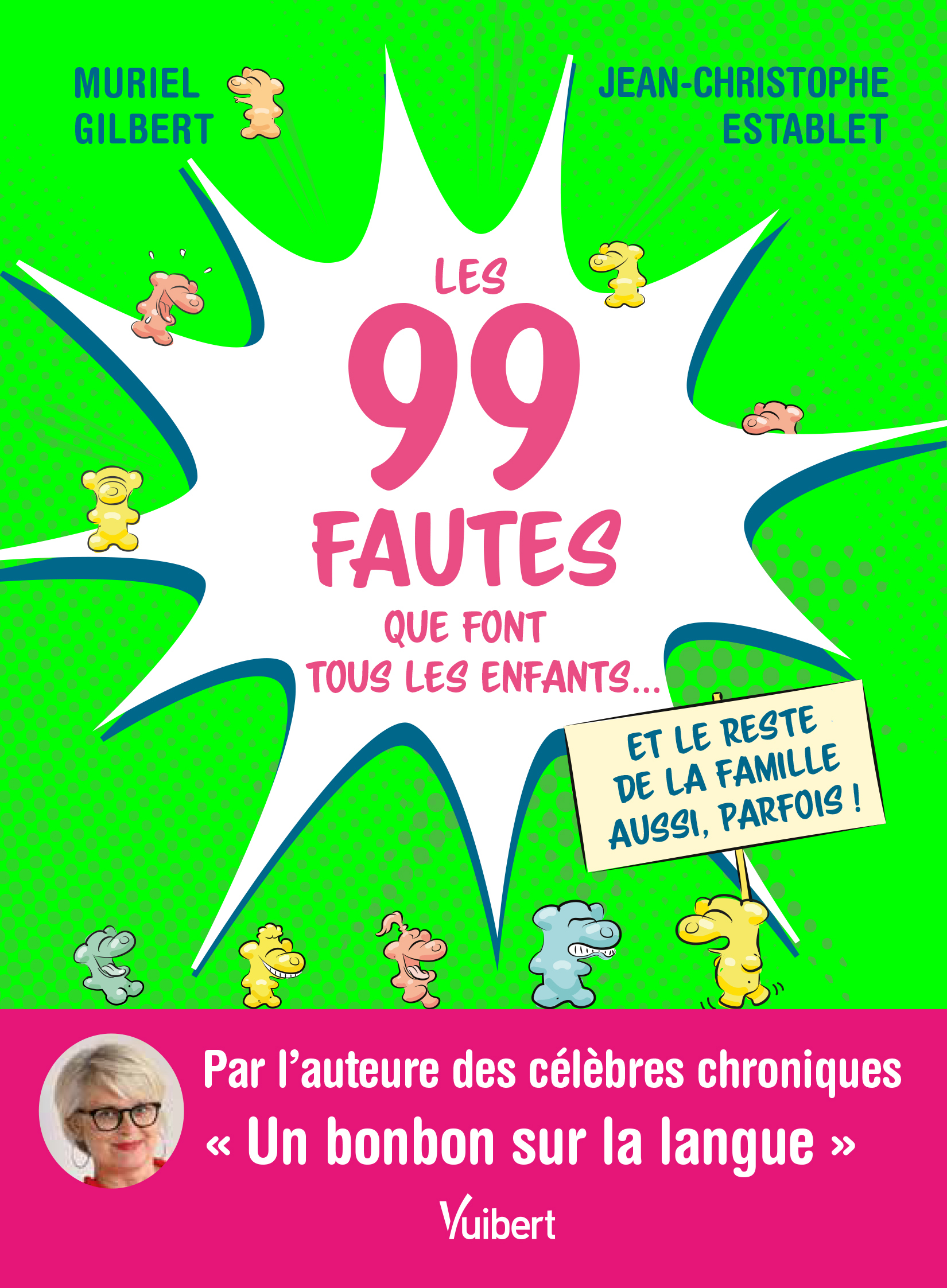 Les 99 fautes que font tous les enfants... - Gilbert Muriel, Establet Jean-Christophe - VUIBERT