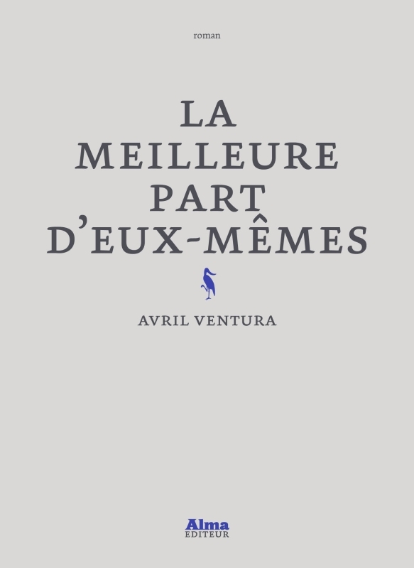 La meilleure part d'eux-mêmes - Ventura Avril - ALMA EDITEUR