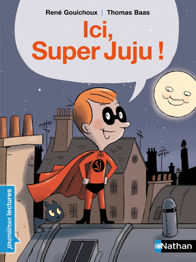 Ici, Super Juju ! - Gouichoux René, Baas Thomas - NATHAN