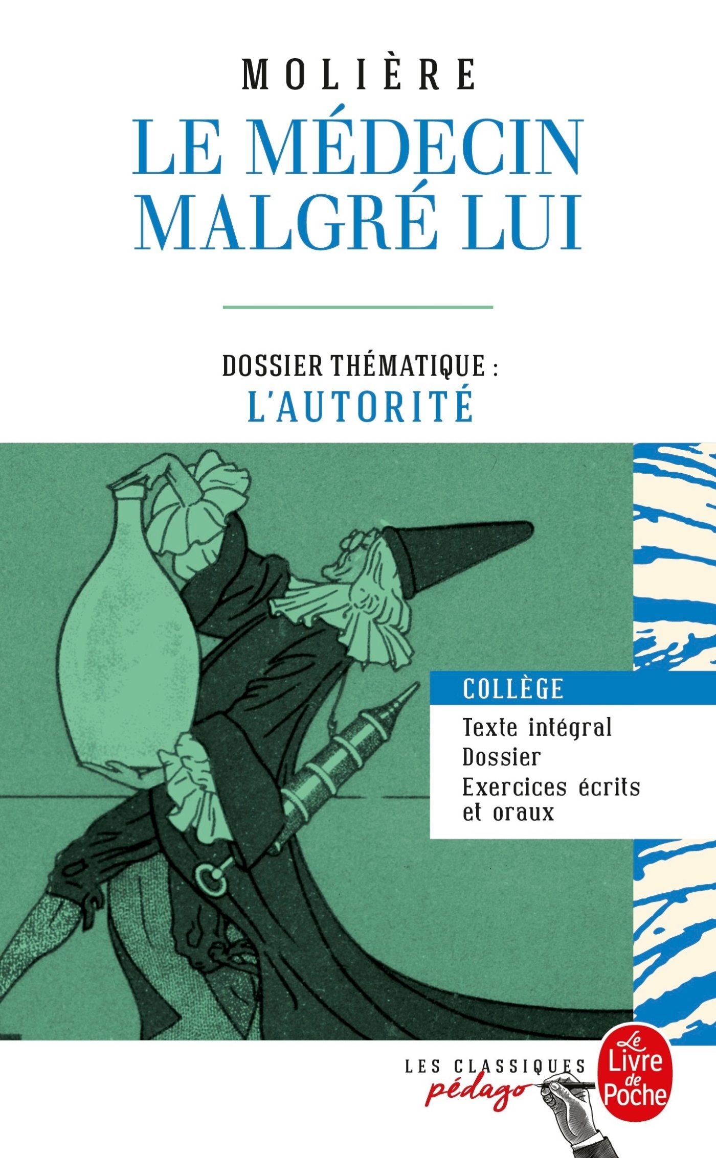 Le Médecin malgré lui (Edition pédagogique) - Molière Molière, Molière (Poquelin dit) Jean-Baptiste - LGF