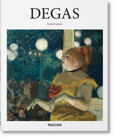 Degas - Growe Bernd - TASCHEN