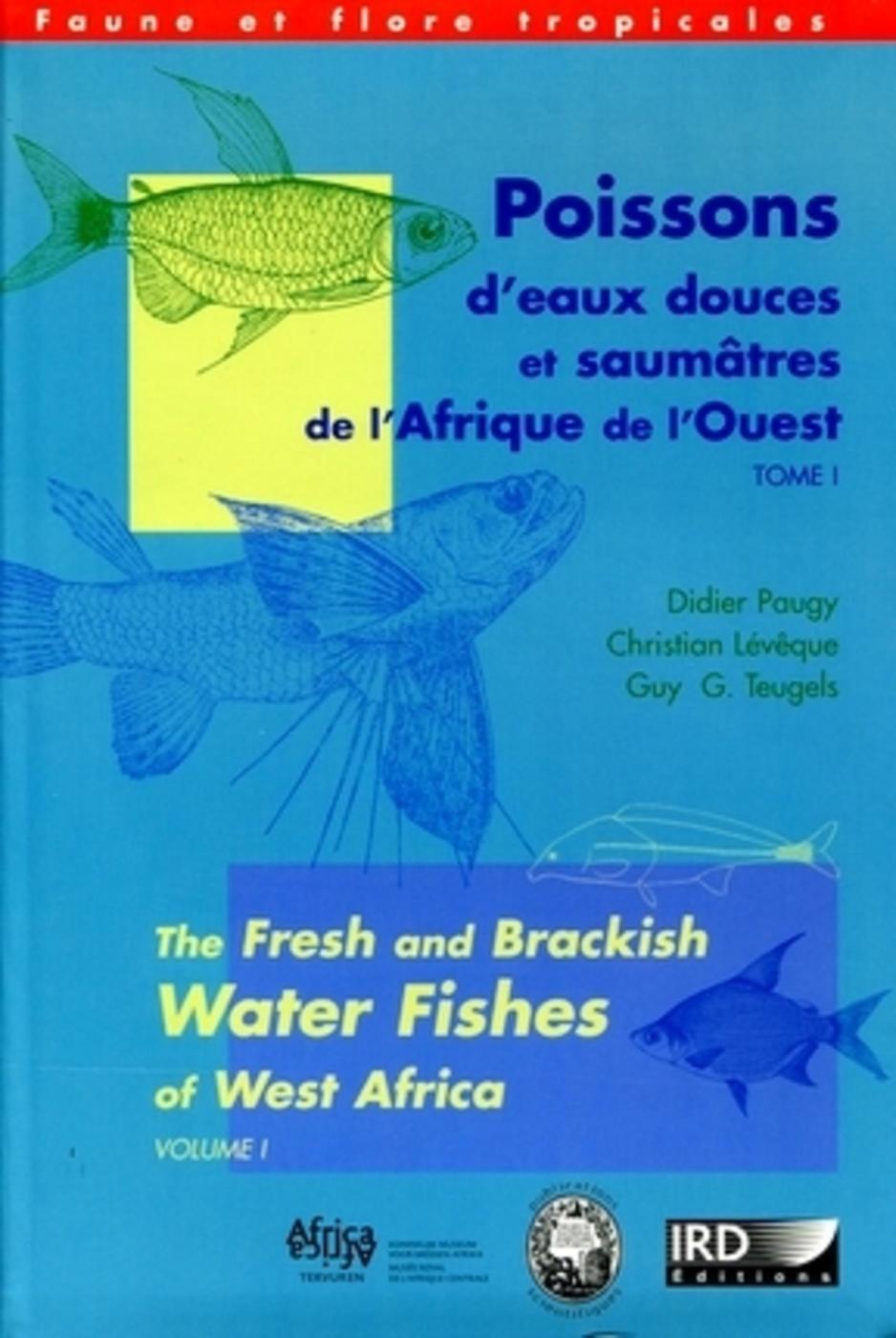 Poissons d'eaux douces et saumatres de l'Afrique de l'Ouest Tomes 1 et 2 - Chazal Julien - IRD