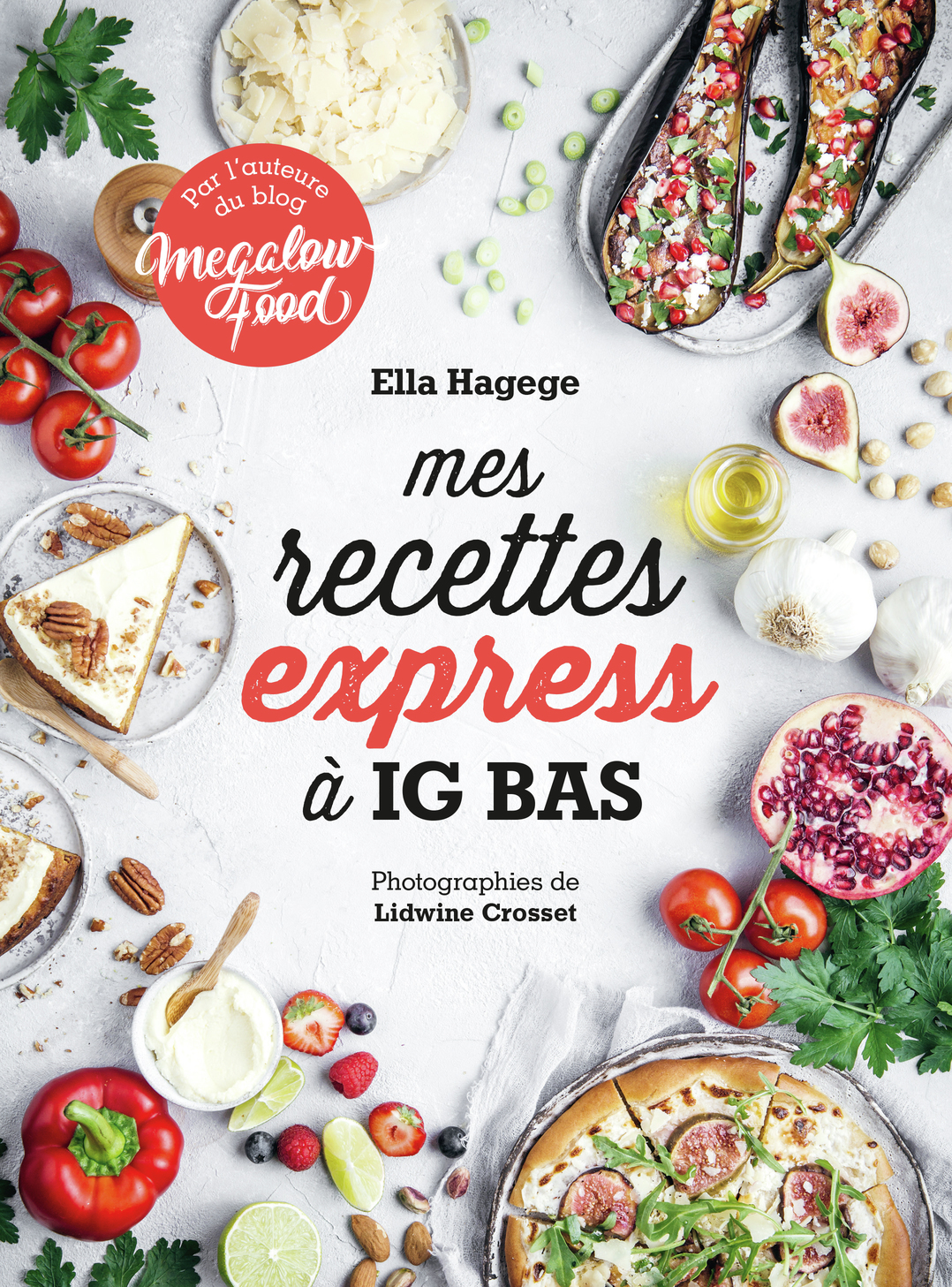 Mes recettes express à IG bas - Hagege Ella - ALTERNATIVES