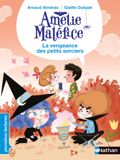 Amélie Maléfice - La vengeance des petits sorciers - Alméras Arnaud, Duhazé Gaëlle - NATHAN