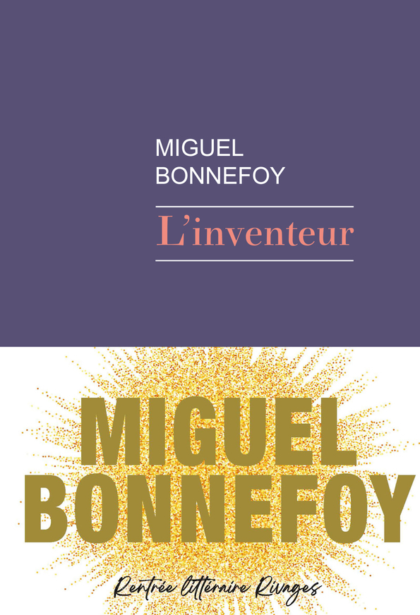 L'inventeur - Bonnefoy Miguel - RIVAGES