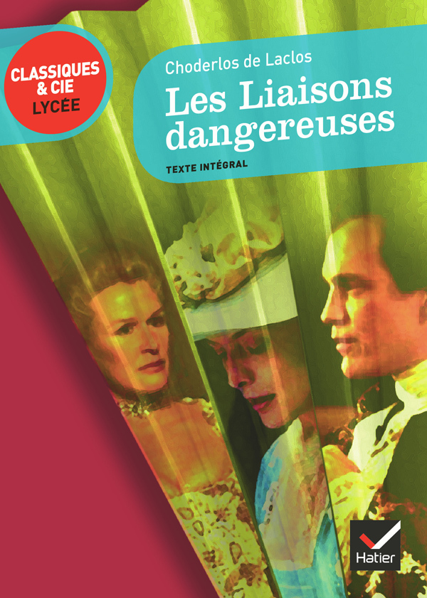 Les Liaisons dangereuses - Choderlos de Laclos Pierre, Choderlos de Laclos Pierre-Ambroise-François - HATIER