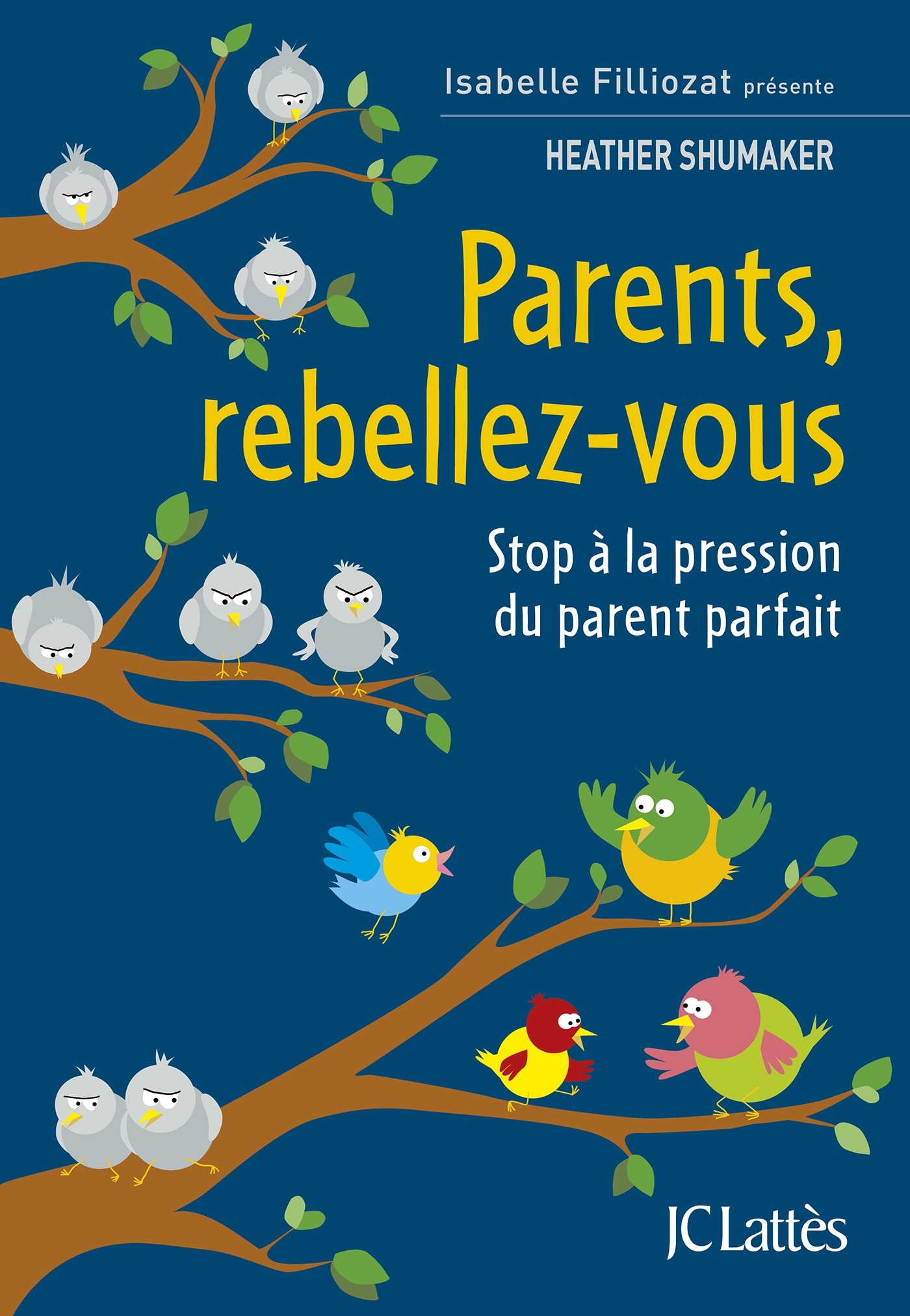 Parents, rebellez-vous - Shumaker Heather - LATTES