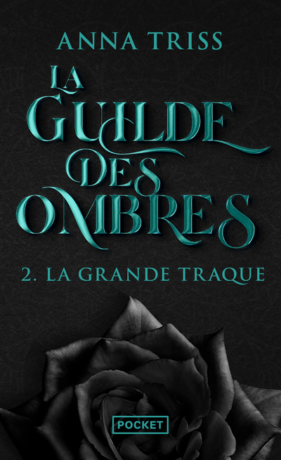 La Guilde des ombres - Tome 2 La grande traque - Triss Anna - POCKET