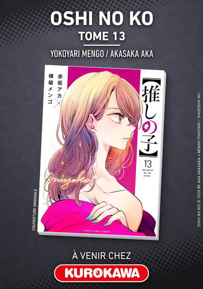 Oshi no ko - tome 13 - Akasaka Aka, Mezouane Nesrine, Yokoyari Mengo - KUROKAWA