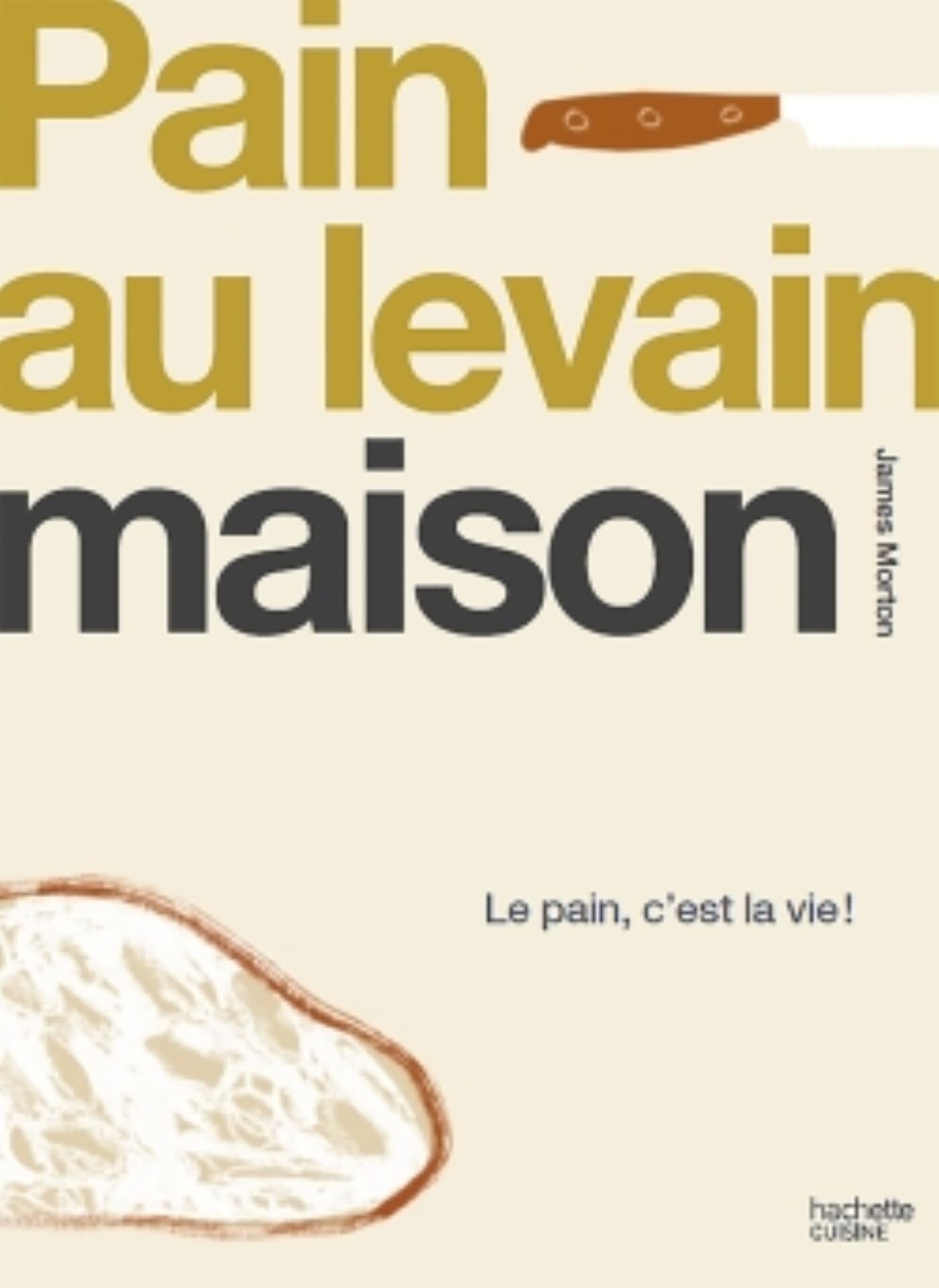 LEVAIN FAIT MAISON - Morton James - HACHETTE PRAT