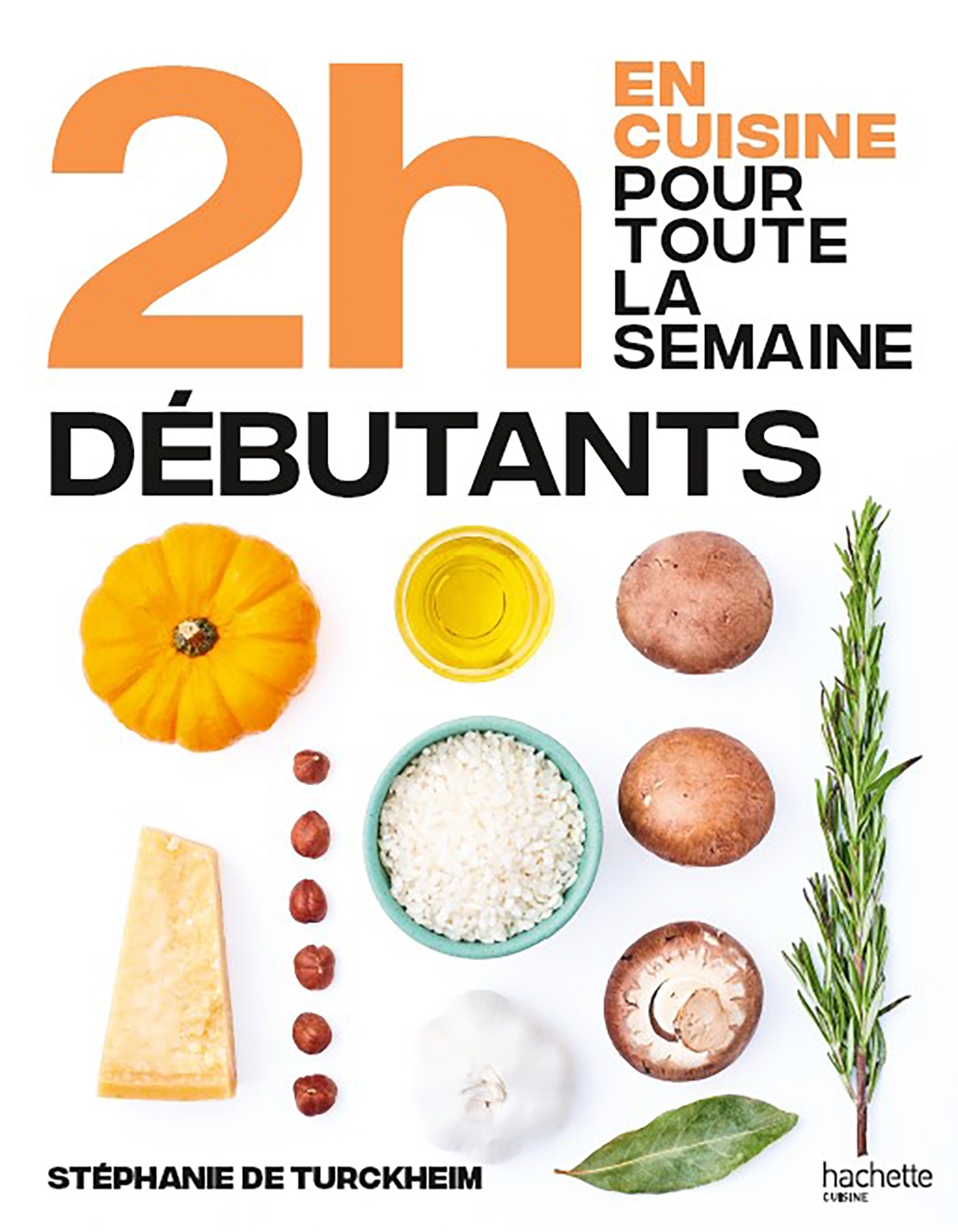 En 2h je cuisine pour toute la semaine - spécial débutant - Turckheim Stéphanie, De Turckheim Stéphanie - HACHETTE PRAT