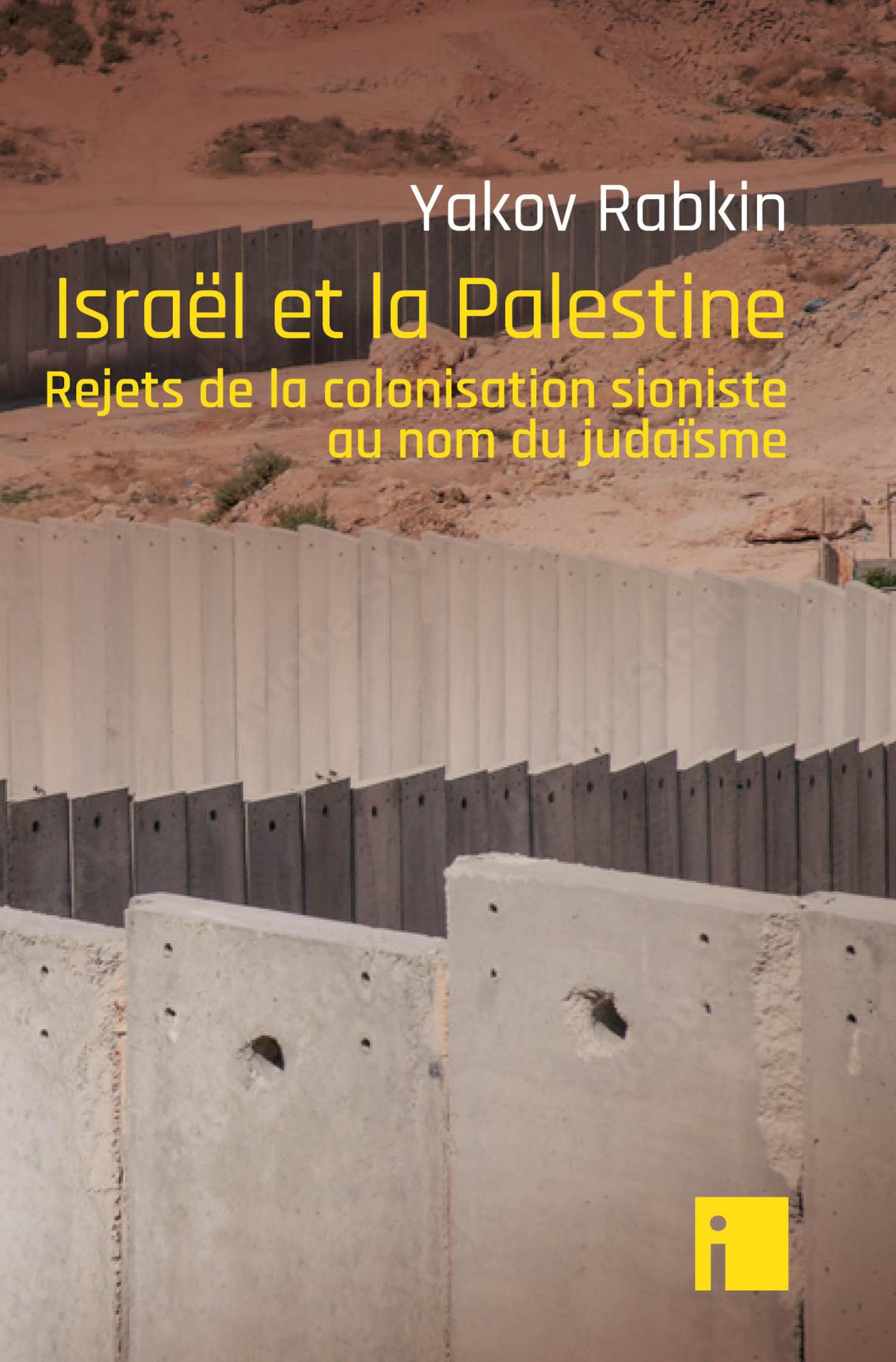 Israël et la Palestine - Rabkin Yakov - I LITTERATURE