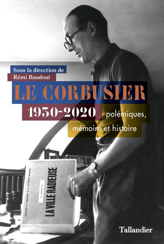 Le Corbusier - Baudouï Rémi, Dercelles Arnaud - TALLANDIER