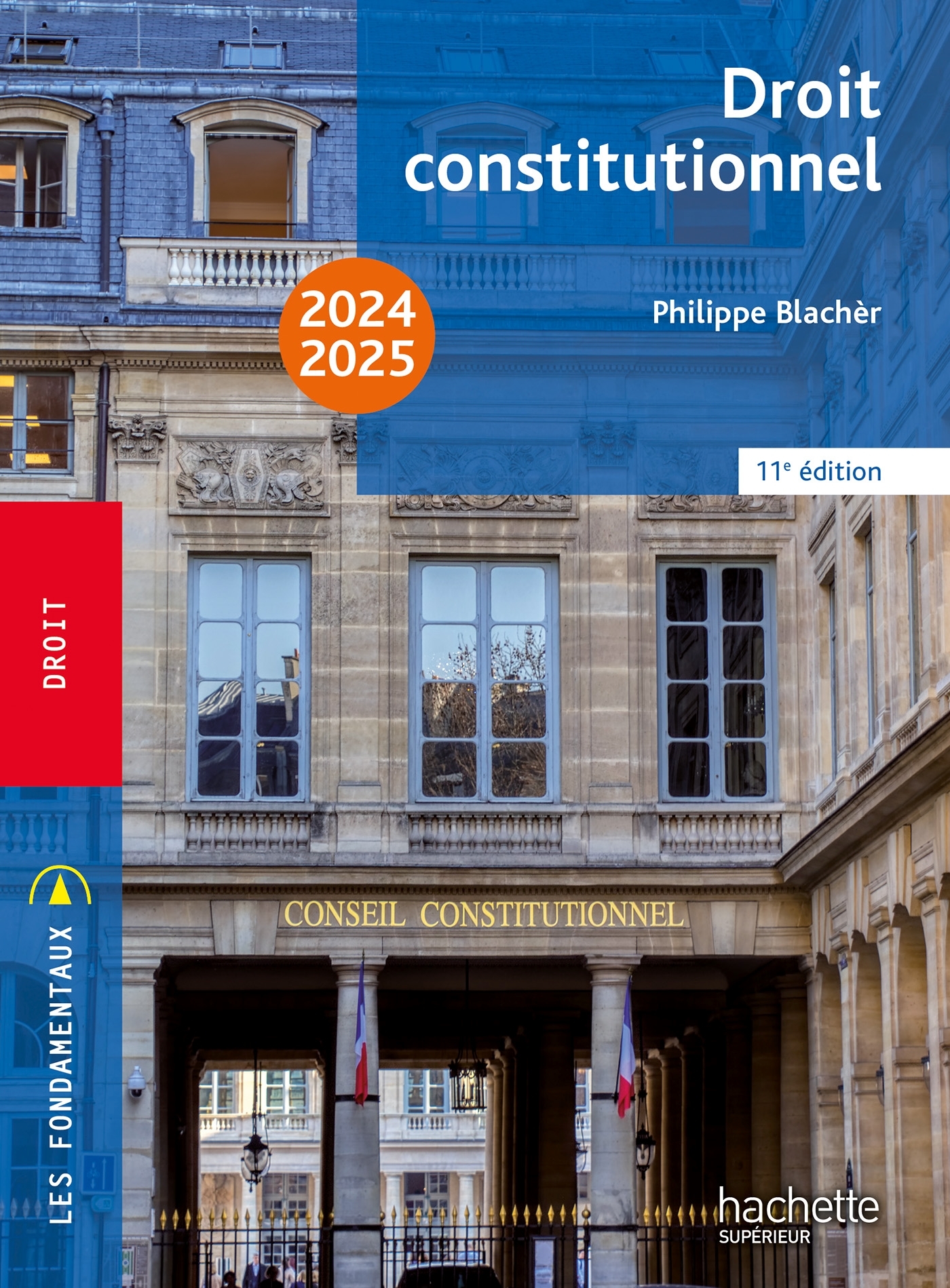 Les Fondamentaux  - Droit constitutionnel 2024-2025 - Blachèr Philippe - HACHETTE EDUC