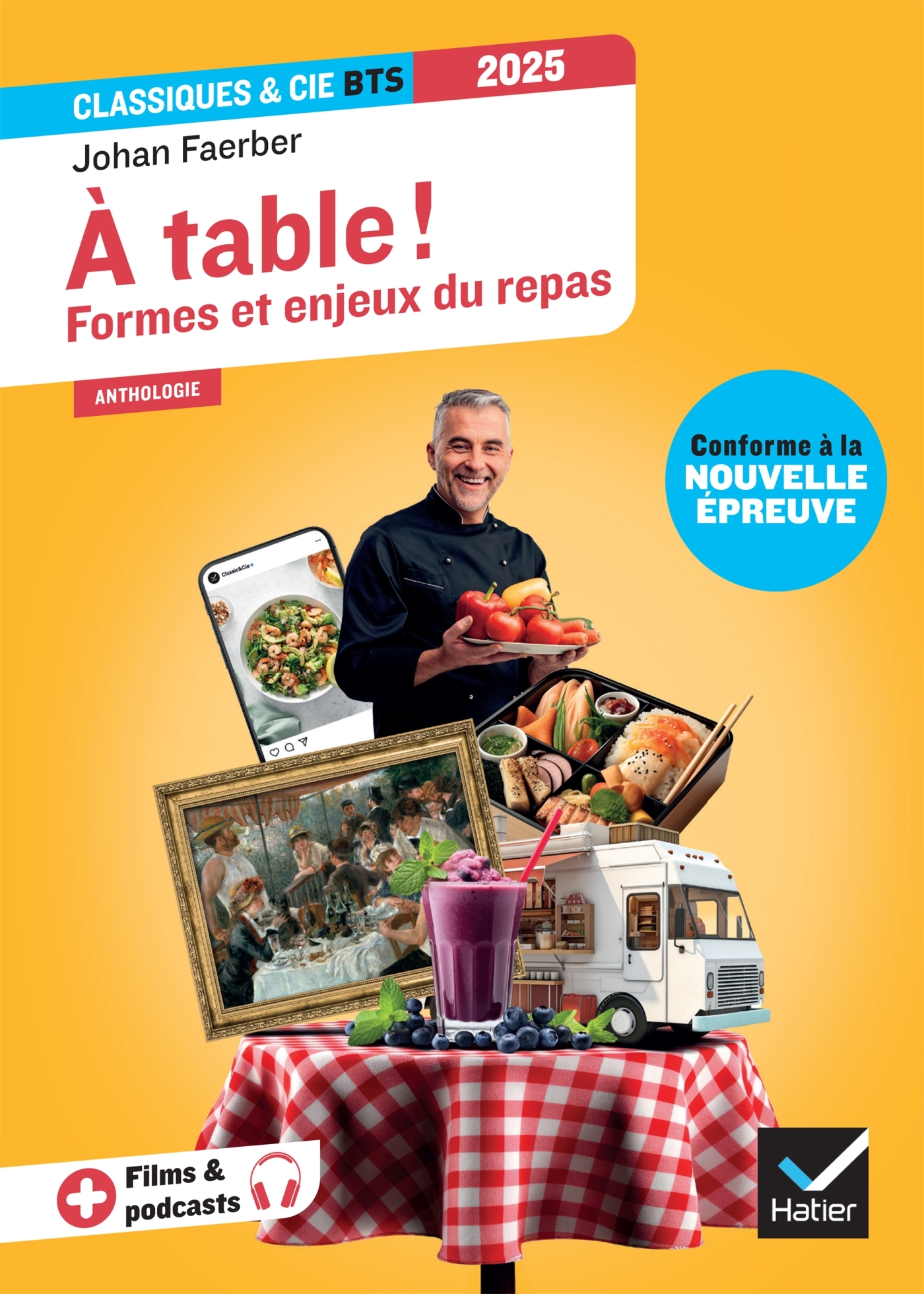 À table ! Formes et enjeux du repas (programme BTS 2025) - Faerber Johan - HATIER