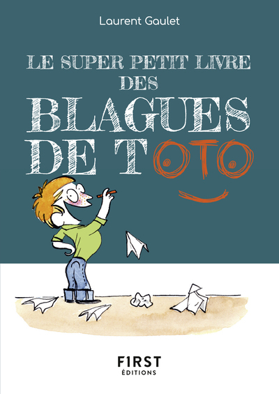 Le Super Petit Livre des Blagues de Toto - Gaulet Laurent - FIRST