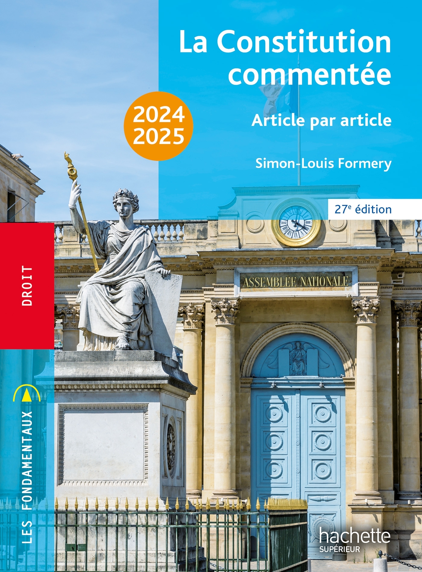 Fondamentaux - La Constitution commentée 2024-2025 - Formery Simon-Louis - HACHETTE EDUC