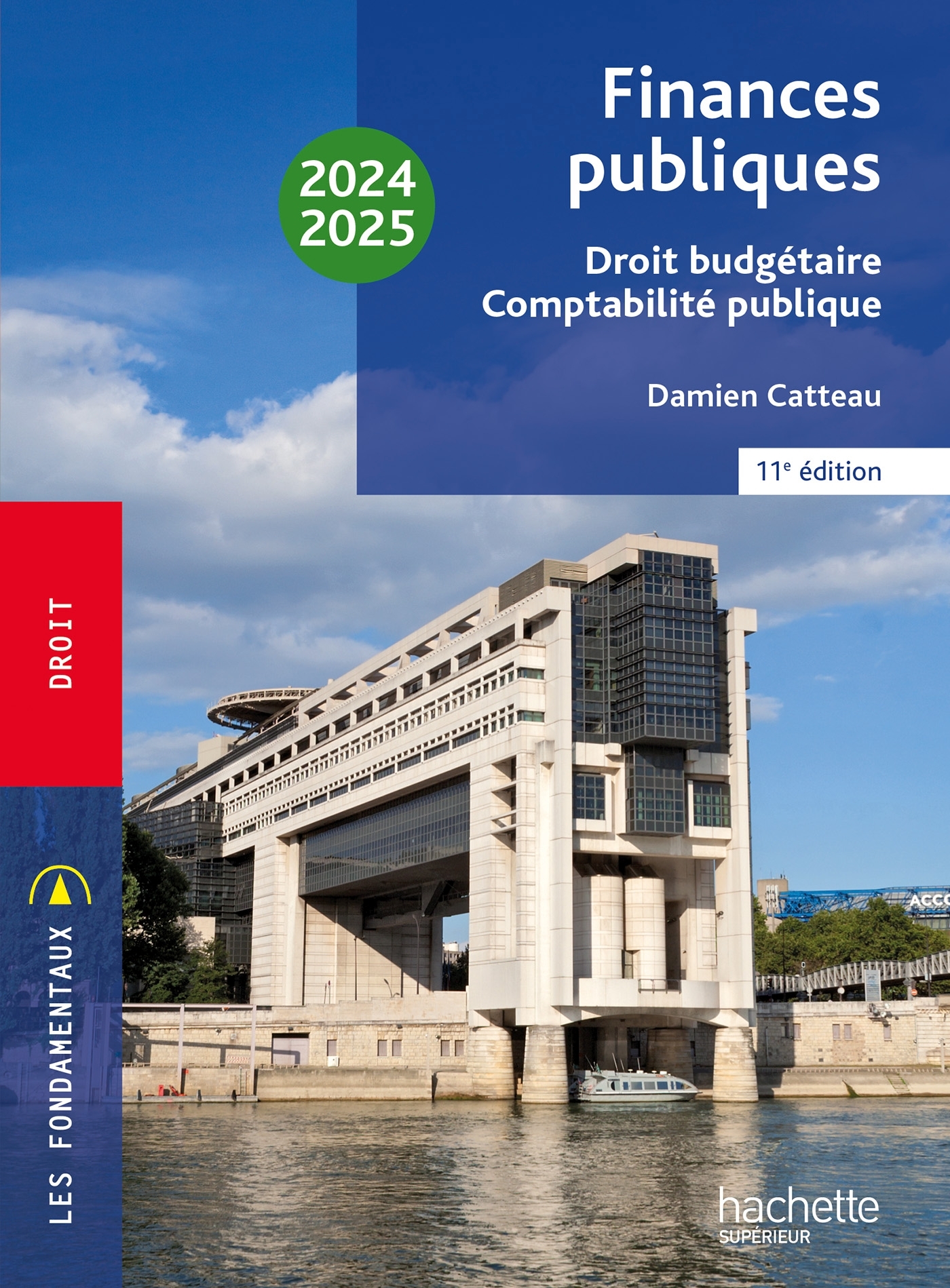 Les Fondamentaux - Finances publiques : droit budgétaire, comptabilité publique 2024-2025 - Catteau Damien - HACHETTE EDUC