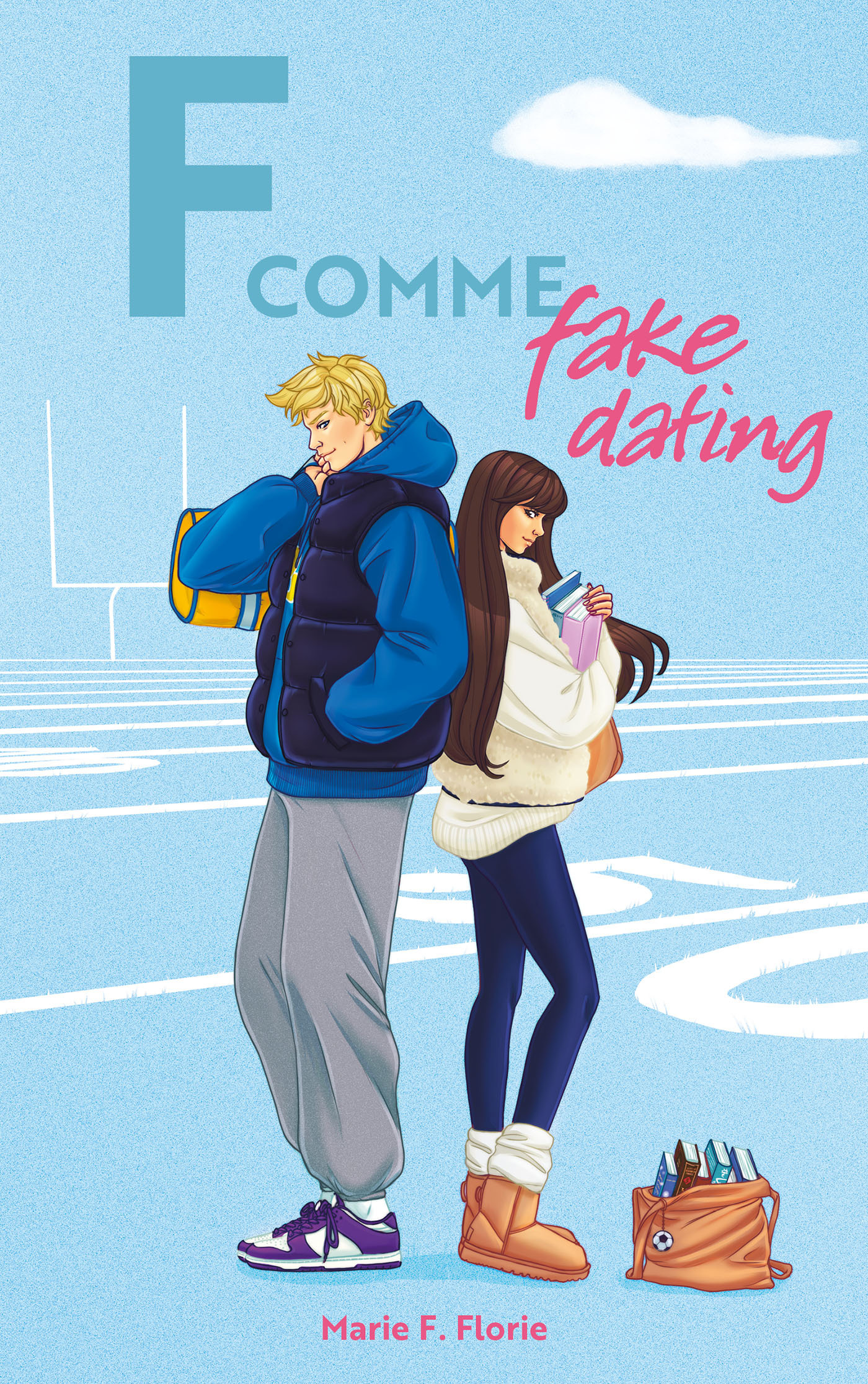 F comme Fake Dating - Florie Marie F. - HACHETTE ROMANS