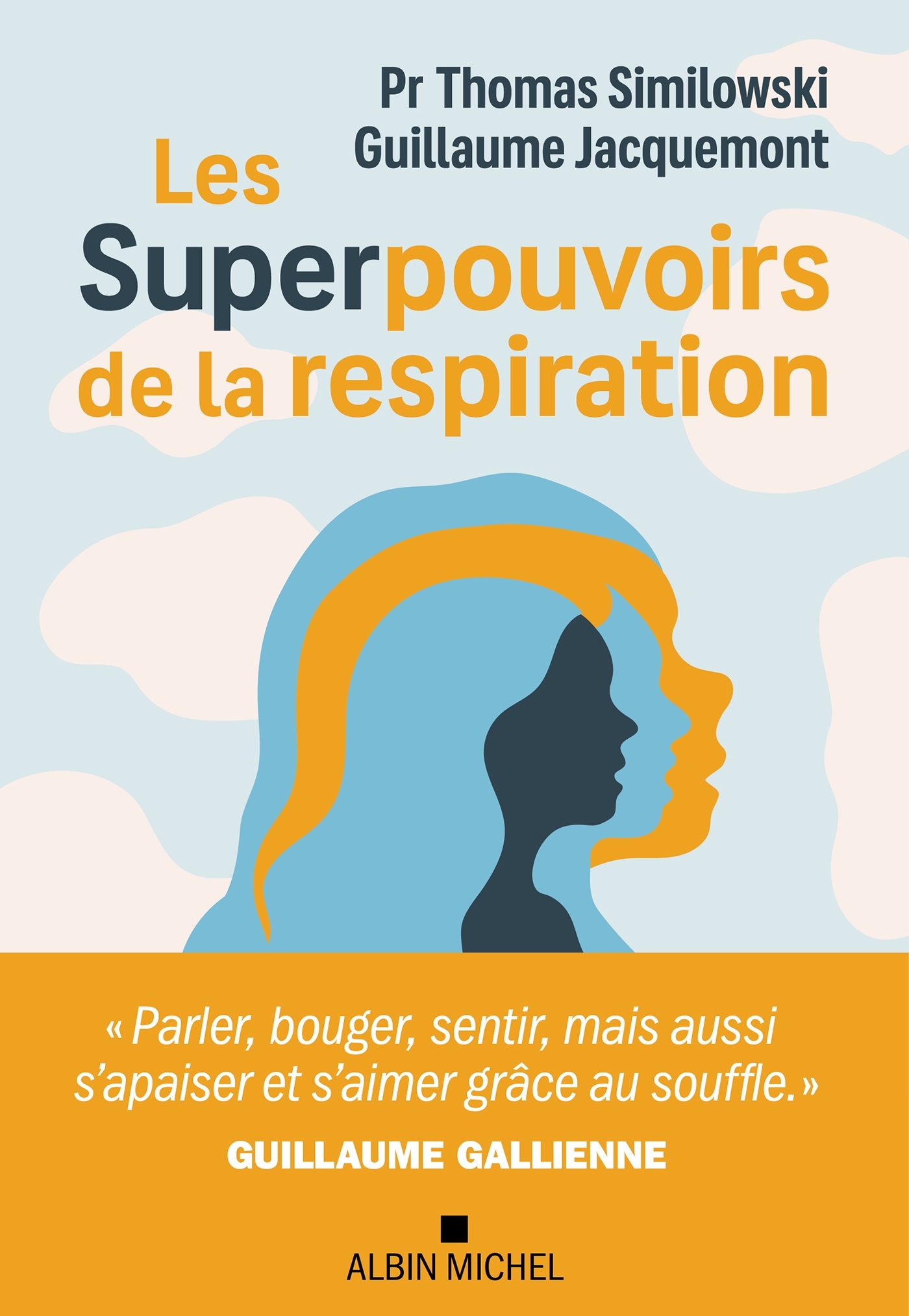 Les Superpouvoirs de la respiration - Similowski Thomas, Jacquemont Guillaume, Gallienne Guillaume - ALBIN MICHEL