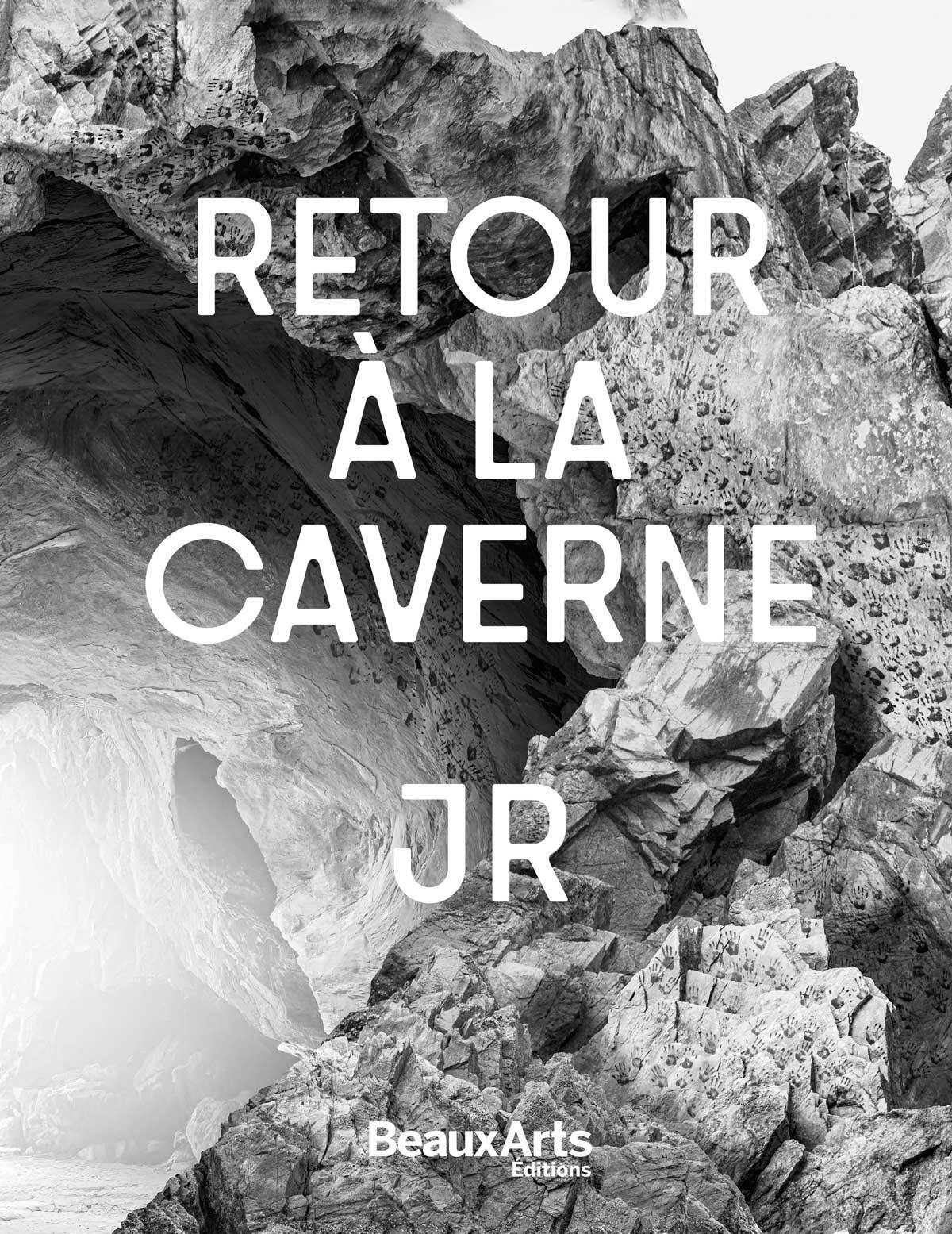 JR - Retour à la caverne - Collectif  - BEAUX ARTS ED