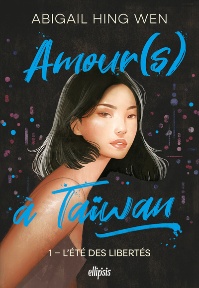 Amour(s) à Taiwan - Tome 01 L'été des libertés (broché) - Hing Wen Abigail, Silinski June - ELLIPSIS Amour(s) à Taiwan - Tome 01 L'été des libertés (broché) - Hing Wen Abigail, Silinski June - ELLIPSIS