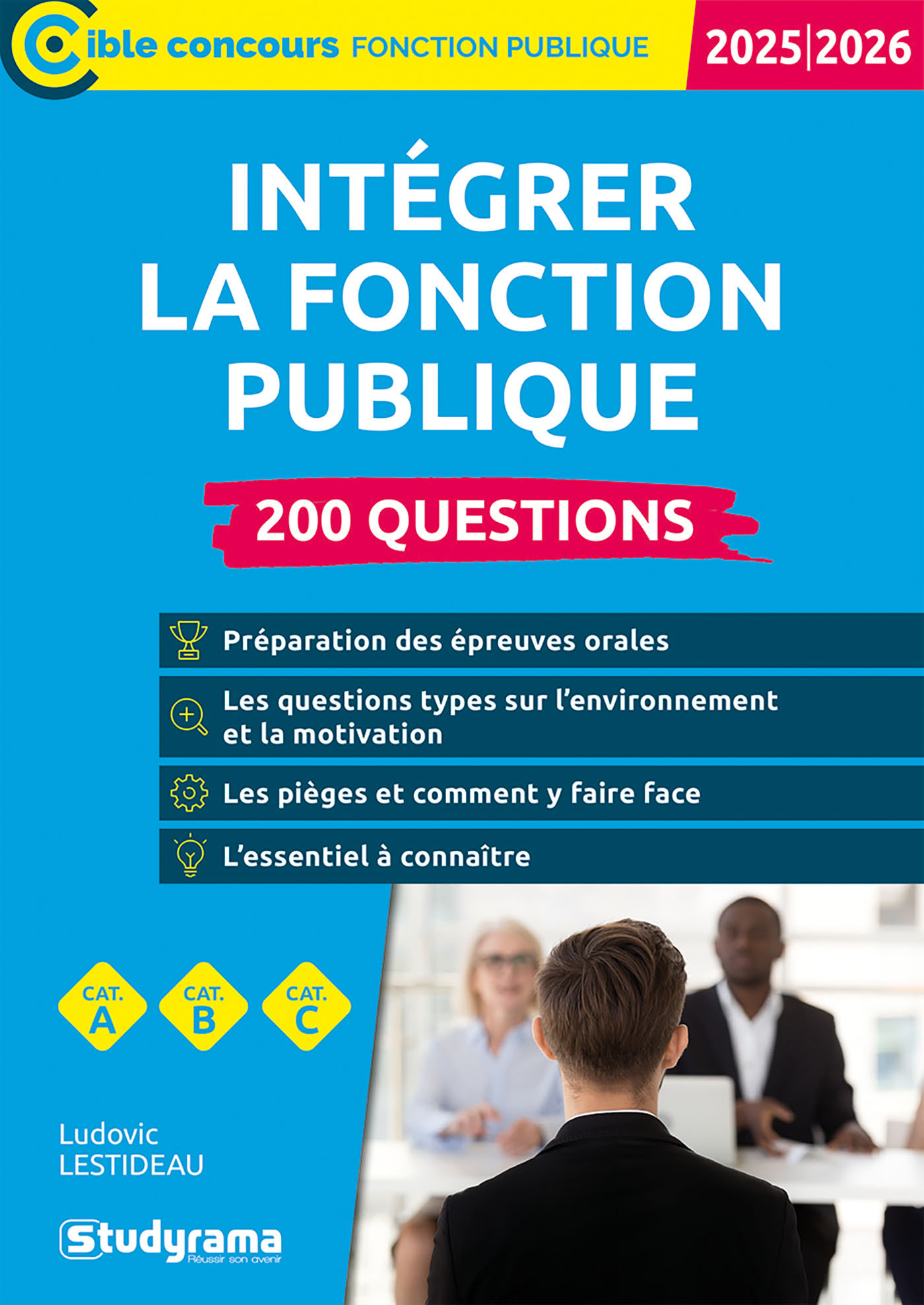 Intégrer la fonction publique – 200 questions (Catégories A, B et C – Édition 2025-2026) - Lestideau Ludovic - STUDYRAMA