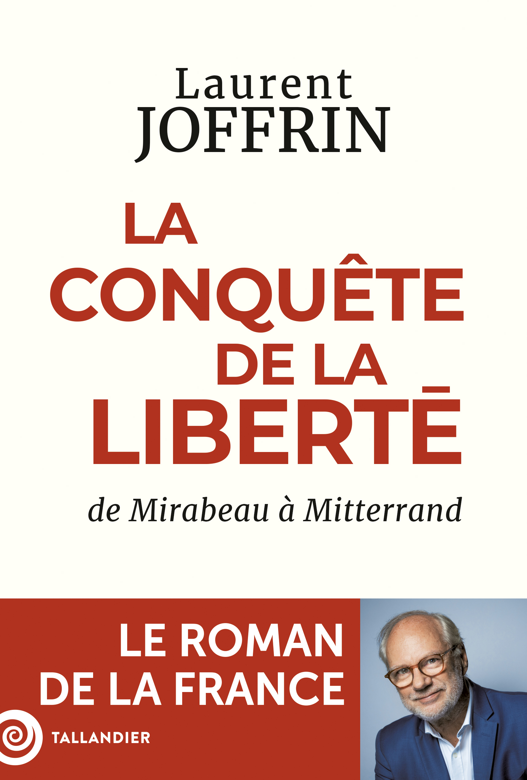 La conquête de la liberté - Joffrin Laurent - TALLANDIER