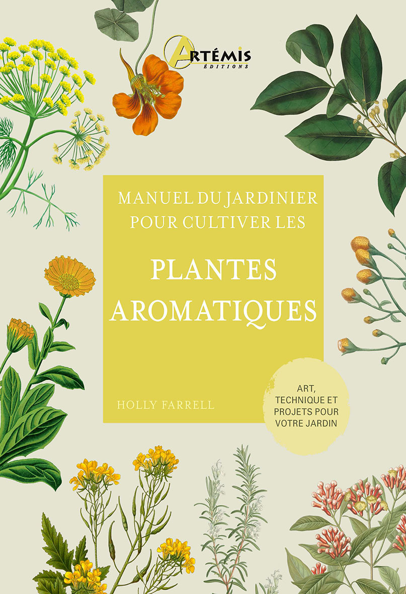 Pour cultiver les plantes aromatiques - H. FARREL , Farrell Holly, Guyon Marie-Christine - ARTEMIS